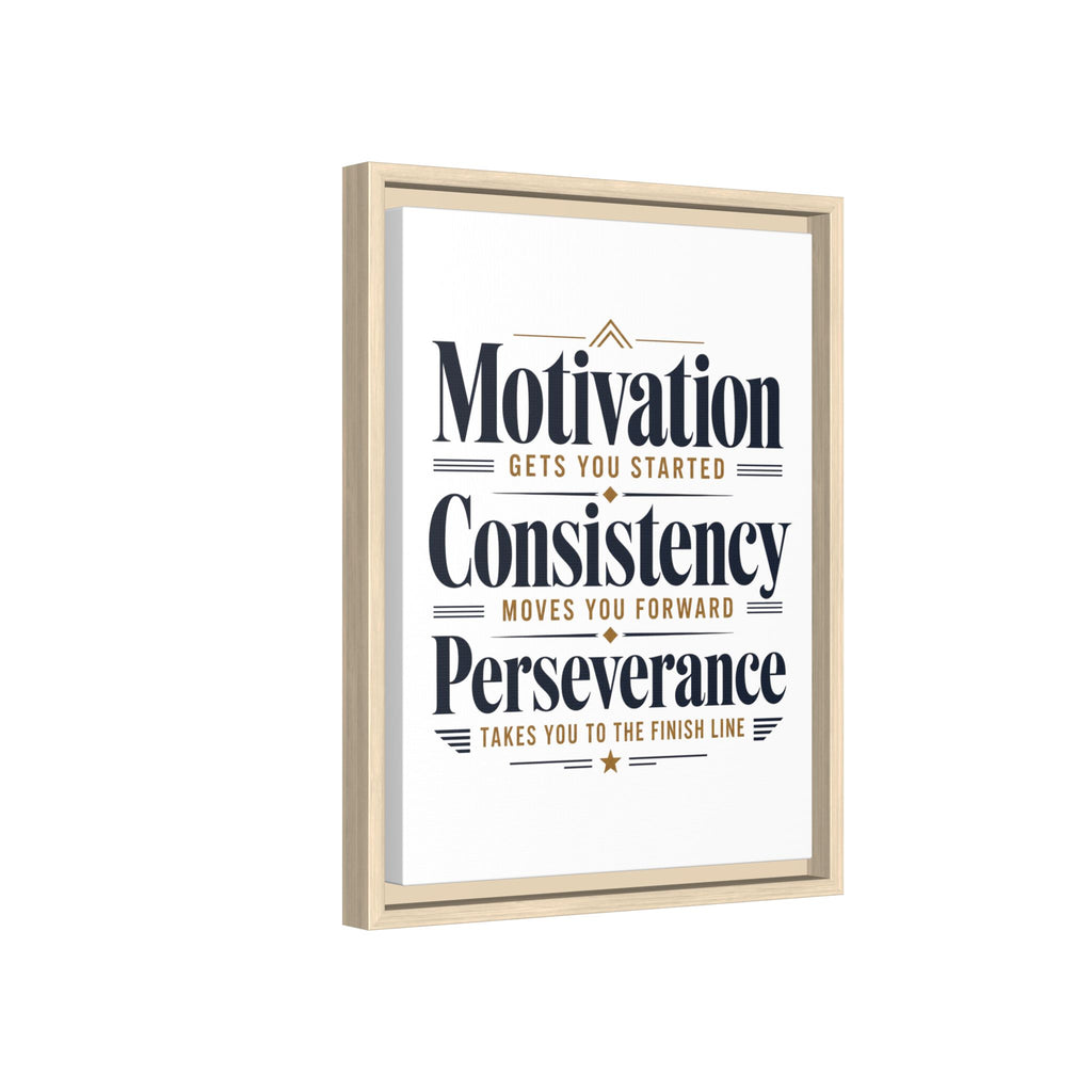 Motivation • Consistency • Perseverance Framed Canvas Print — Inspirational Wall Art