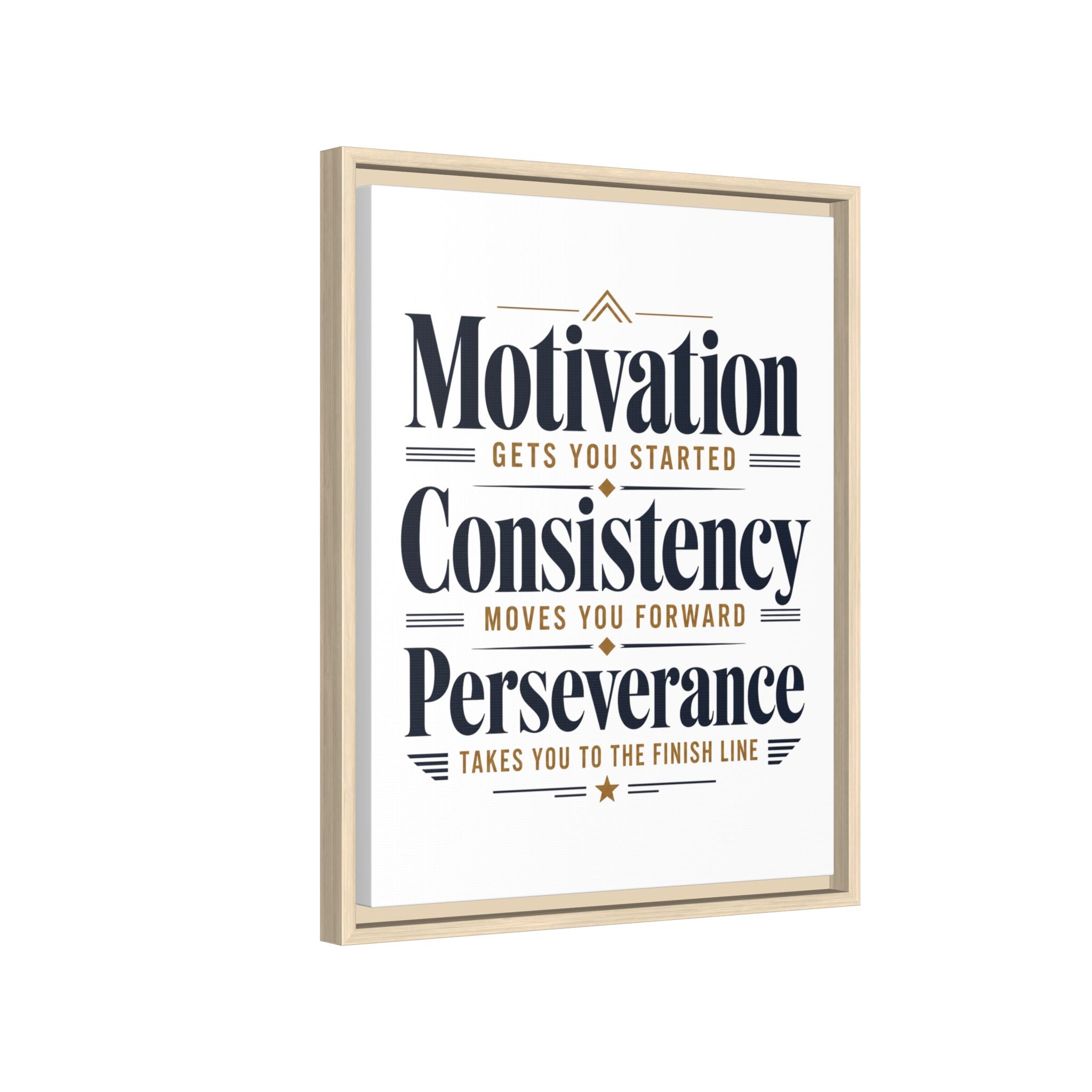Motivation • Consistency • Perseverance Framed Canvas Print — Inspirational Wall Art