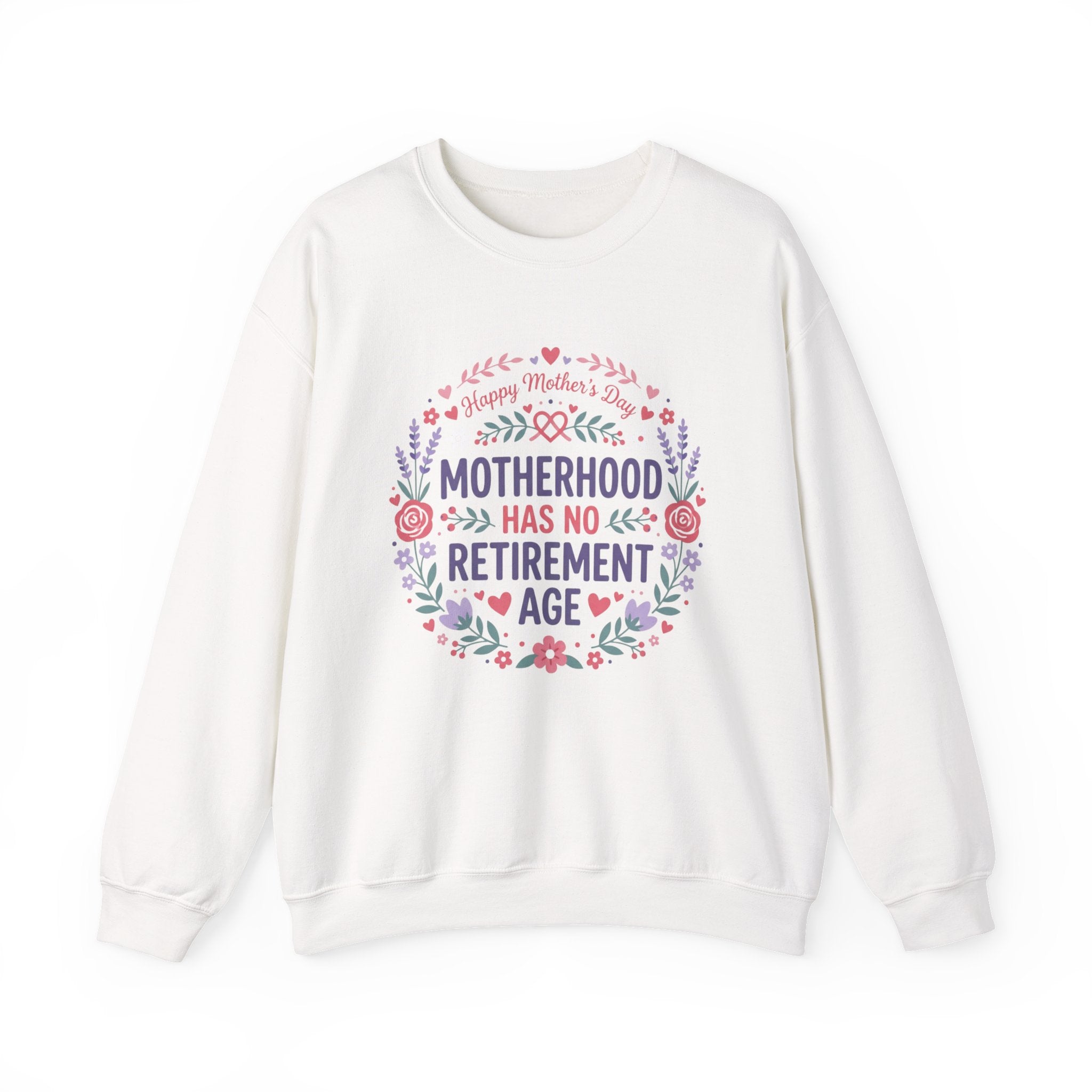 Motherhood Has No Retirement Age Sweatshirt