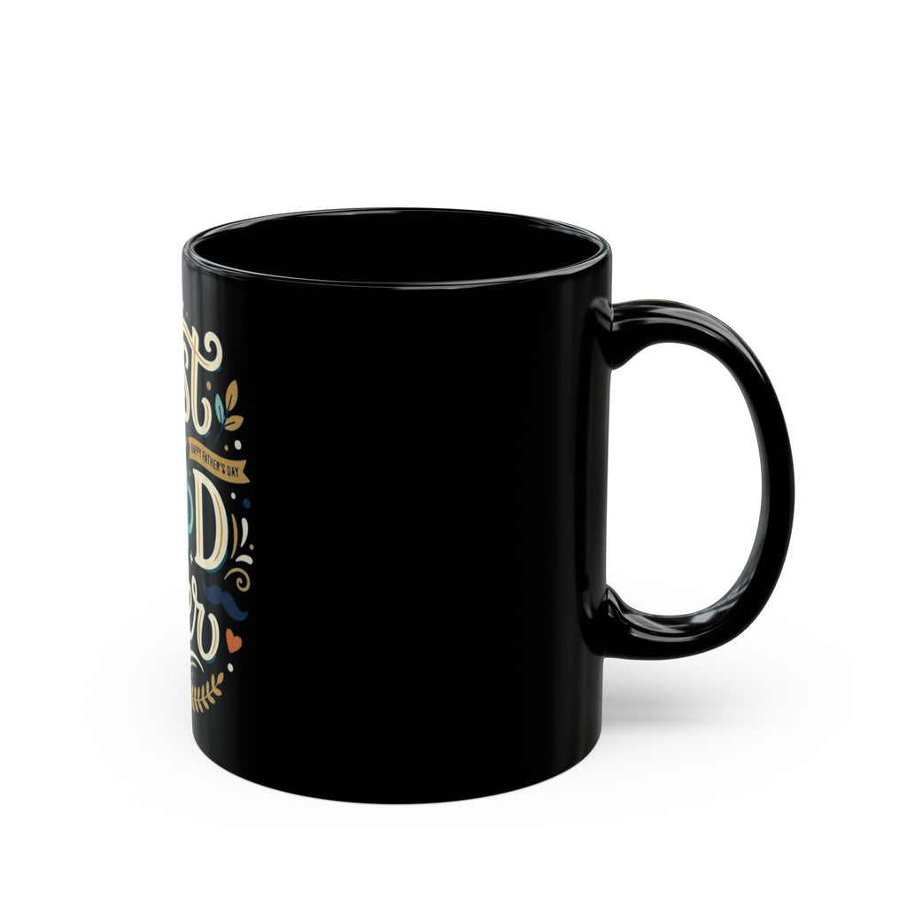 Best Dad Ever Coffee Mug — Black Ceramic Father’s Day Gift (11oz & 15oz)