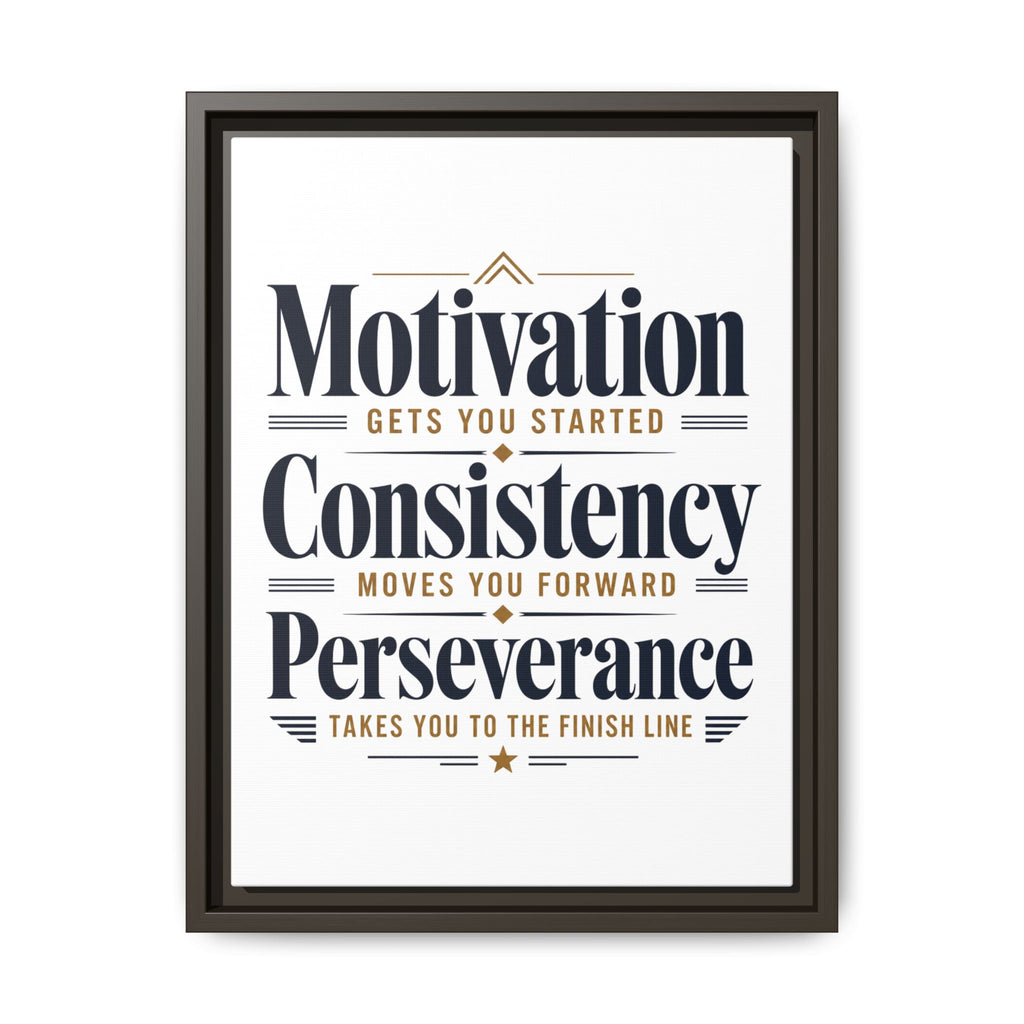 Motivation • Consistency • Perseverance Framed Canvas Print — Inspirational Wall Art