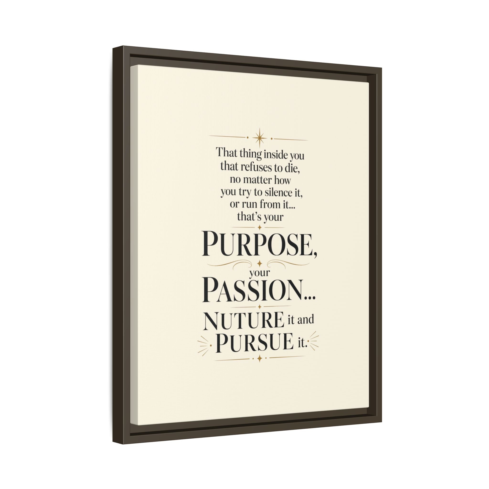 Framed Motivational Canvas Print — “Purpose, Passion… Nurture It and Pursue It”