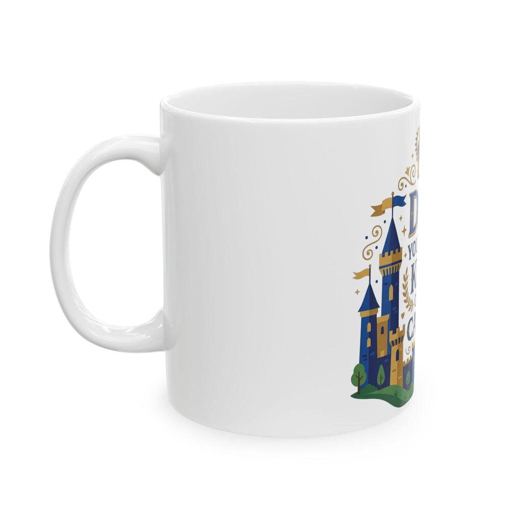 Dad 'You're the King of Our Castle' Ceramic Mug — Father's Day Gift