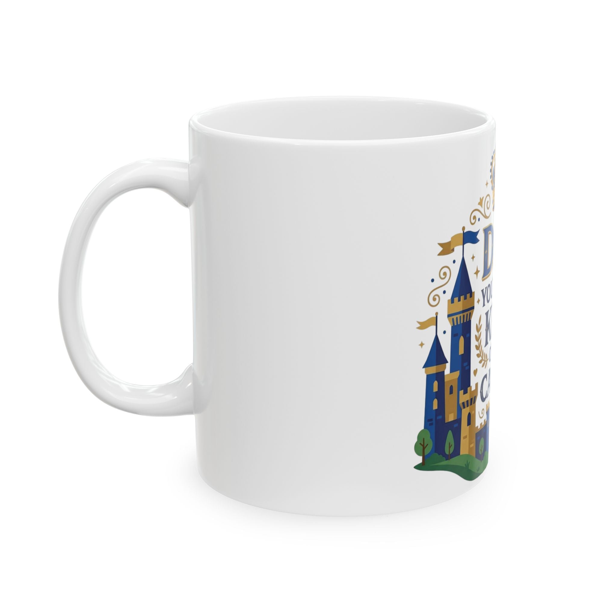 Dad 'You're the King of Our Castle' Ceramic Mug — Father's Day Gift