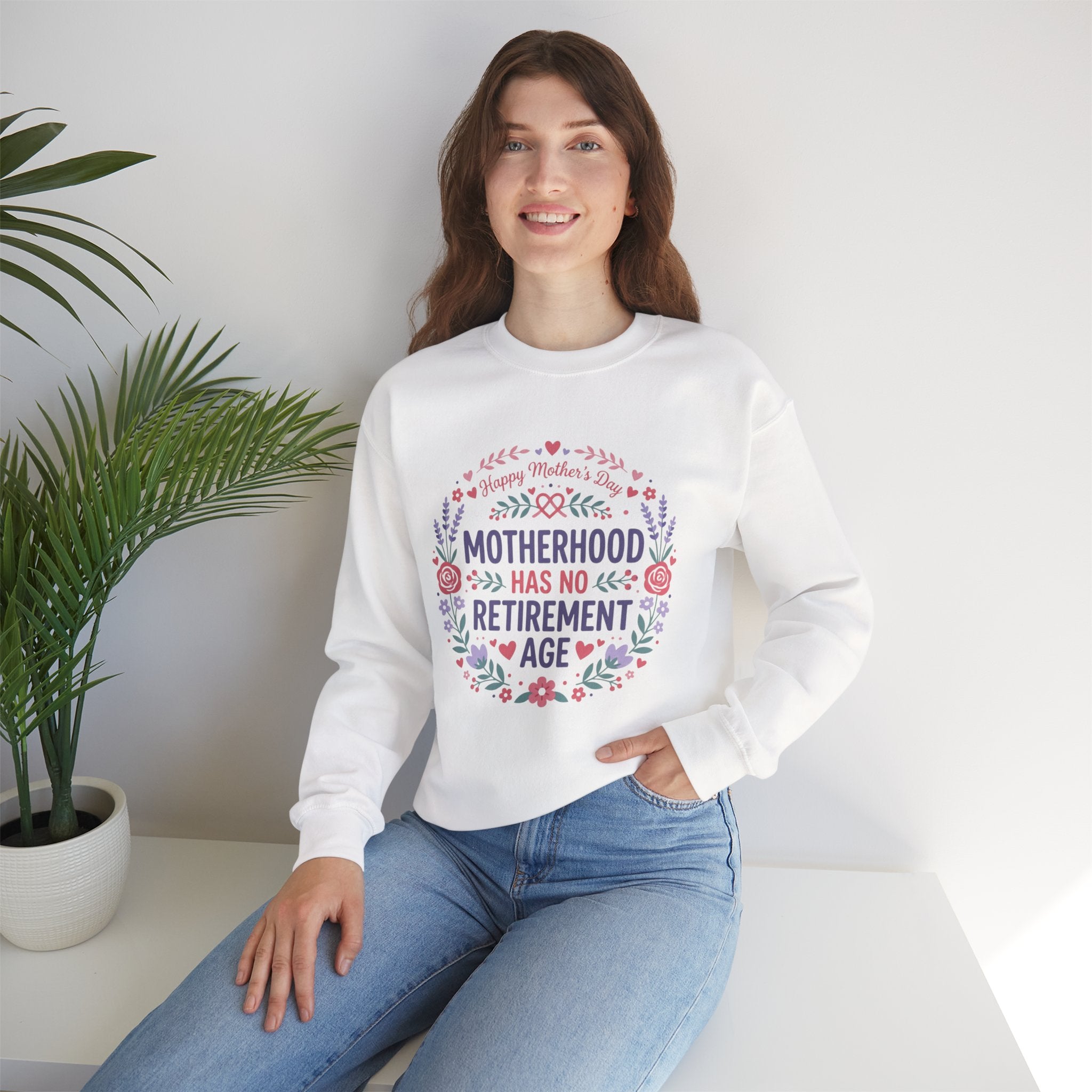 Motherhood Has No Retirement Age Sweatshirt