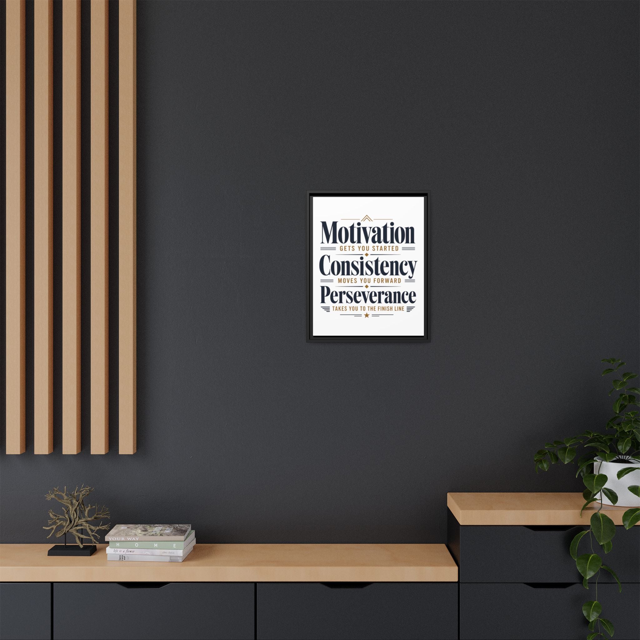 Motivation • Consistency • Perseverance Framed Canvas Print — Inspirational Wall Art