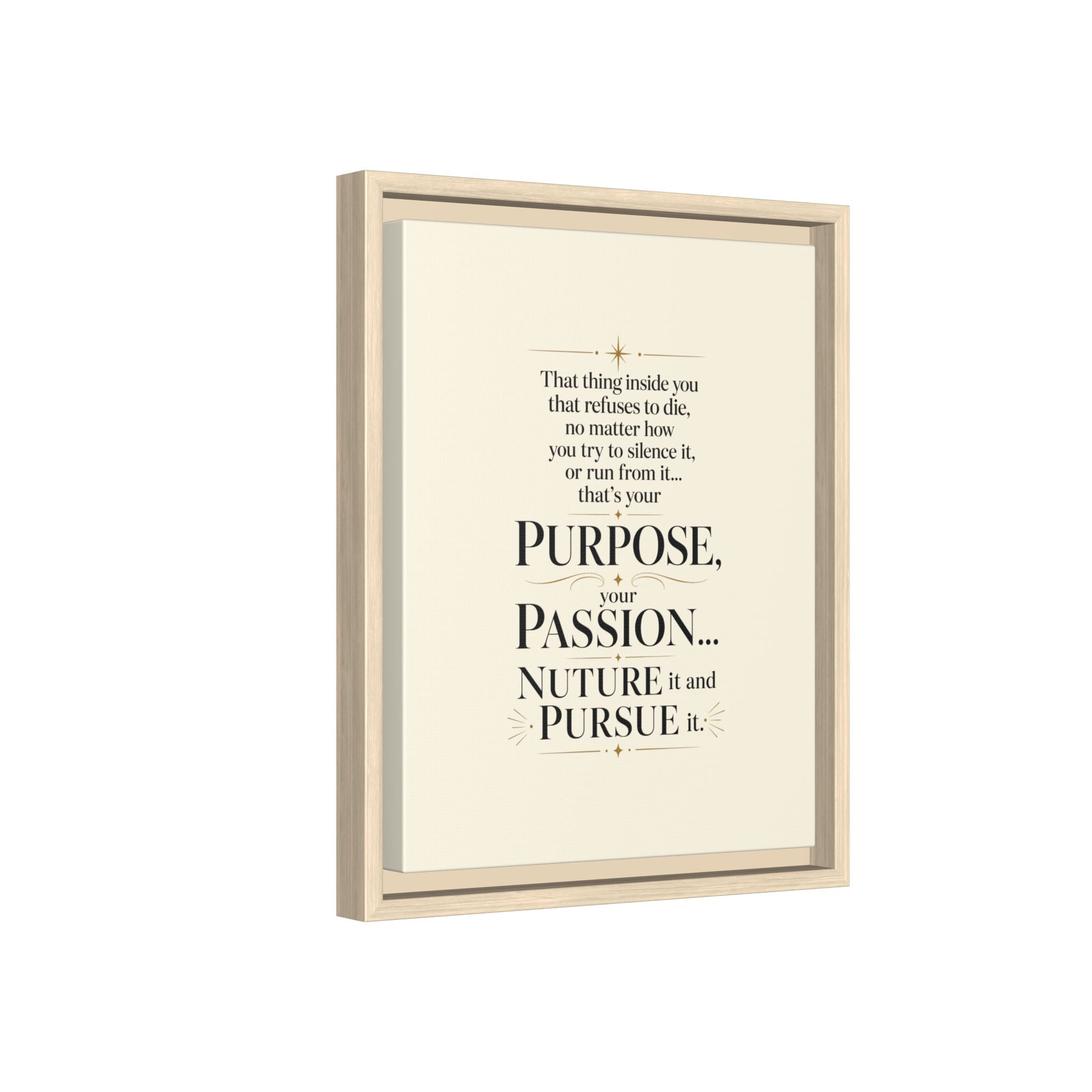 Framed Motivational Canvas Print — “Purpose, Passion… Nurture It and Pursue It”