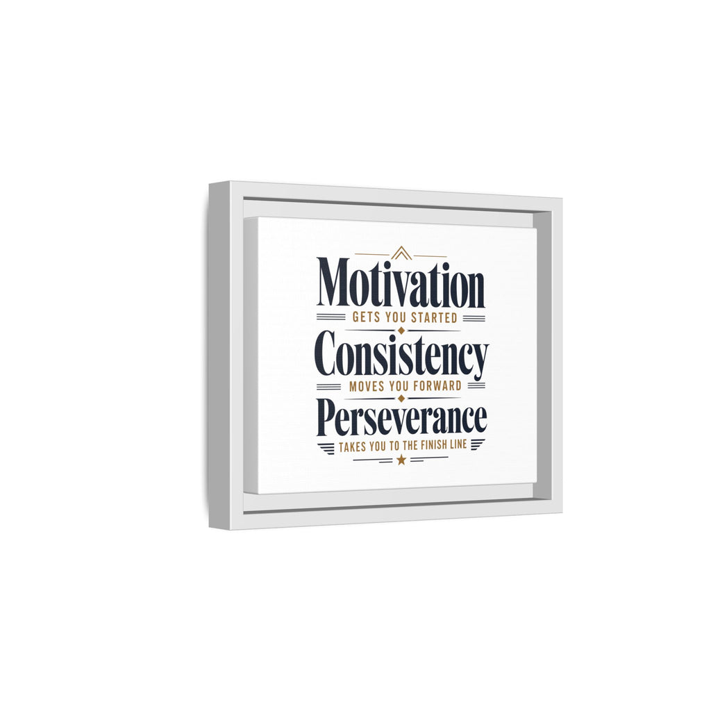 Motivation • Consistency • Perseverance Framed Canvas Print — Inspirational Wall Art