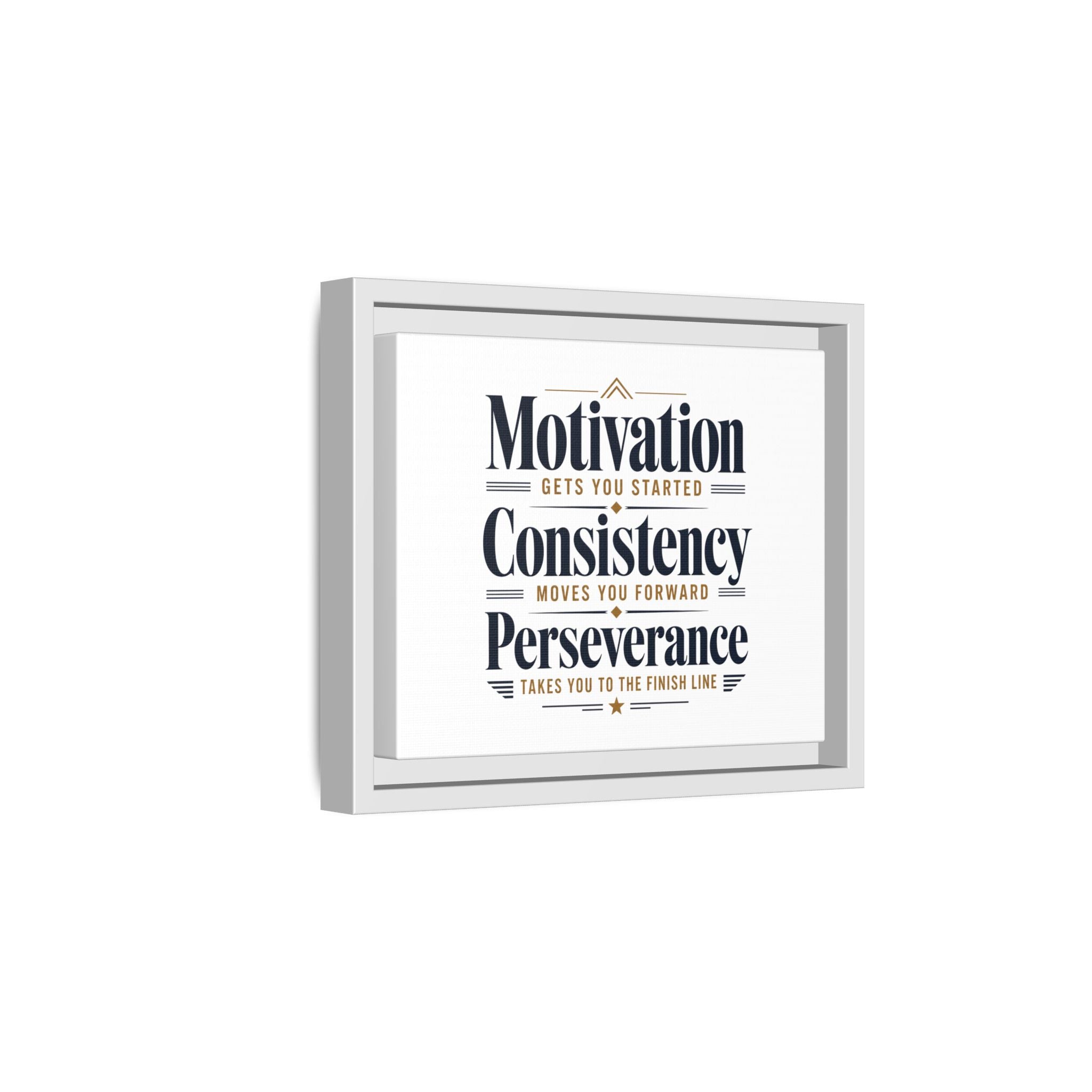 Motivation • Consistency • Perseverance Framed Canvas Print — Inspirational Wall Art