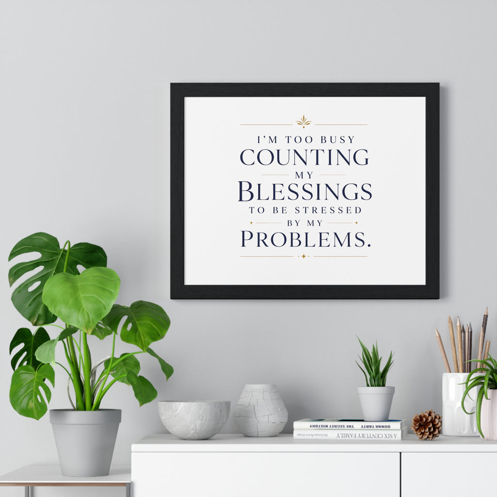 Framed Blessings Quote Poster – “I’m Too Busy Counting My Blessings” Horizontal Wall Art