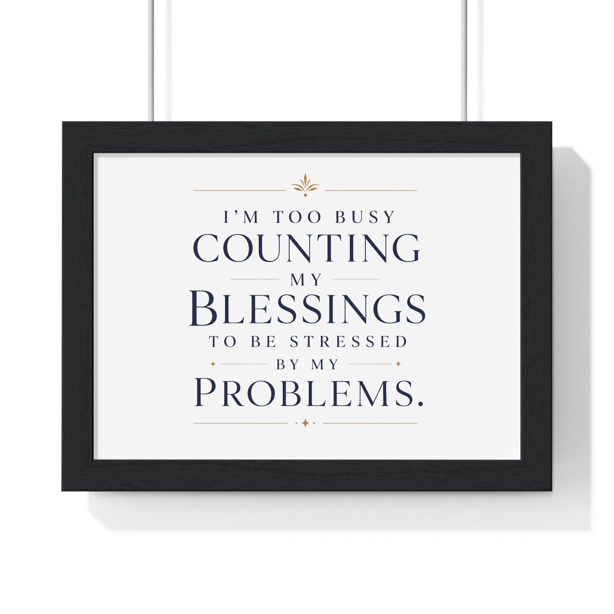 Framed Blessings Quote Poster – “I’m Too Busy Counting My Blessings” Horizontal Wall Art