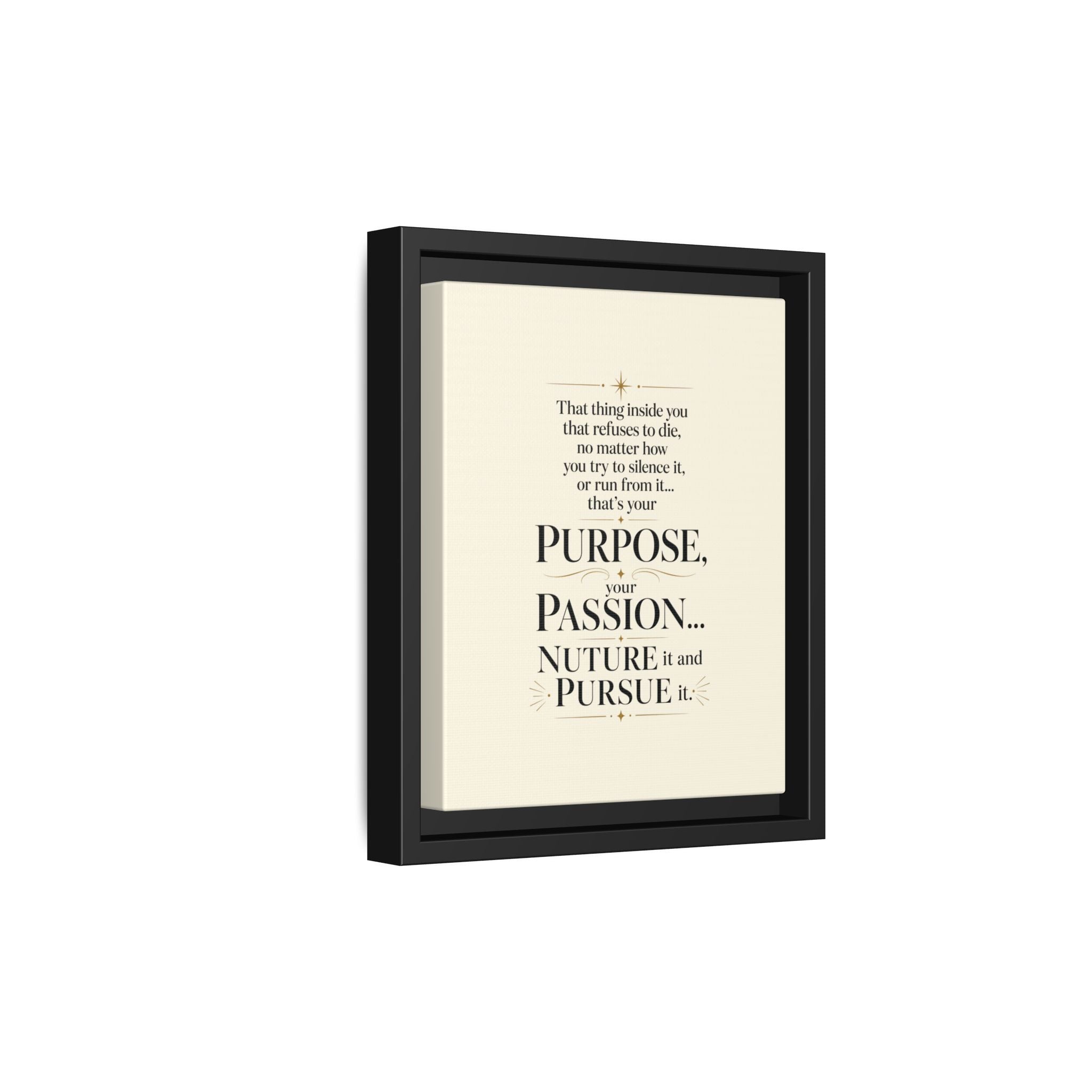 Framed Motivational Canvas Print — “Purpose, Passion… Nurture It and Pursue It”