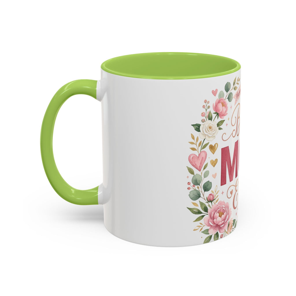Best Mom Ever Accent Coffee Mug — 11/15oz