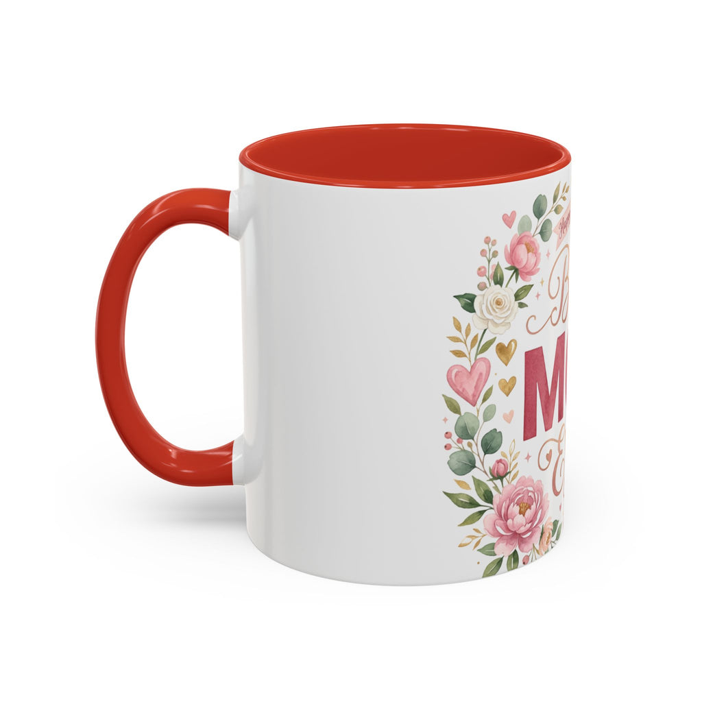 Best Mom Ever Accent Coffee Mug — 11/15oz