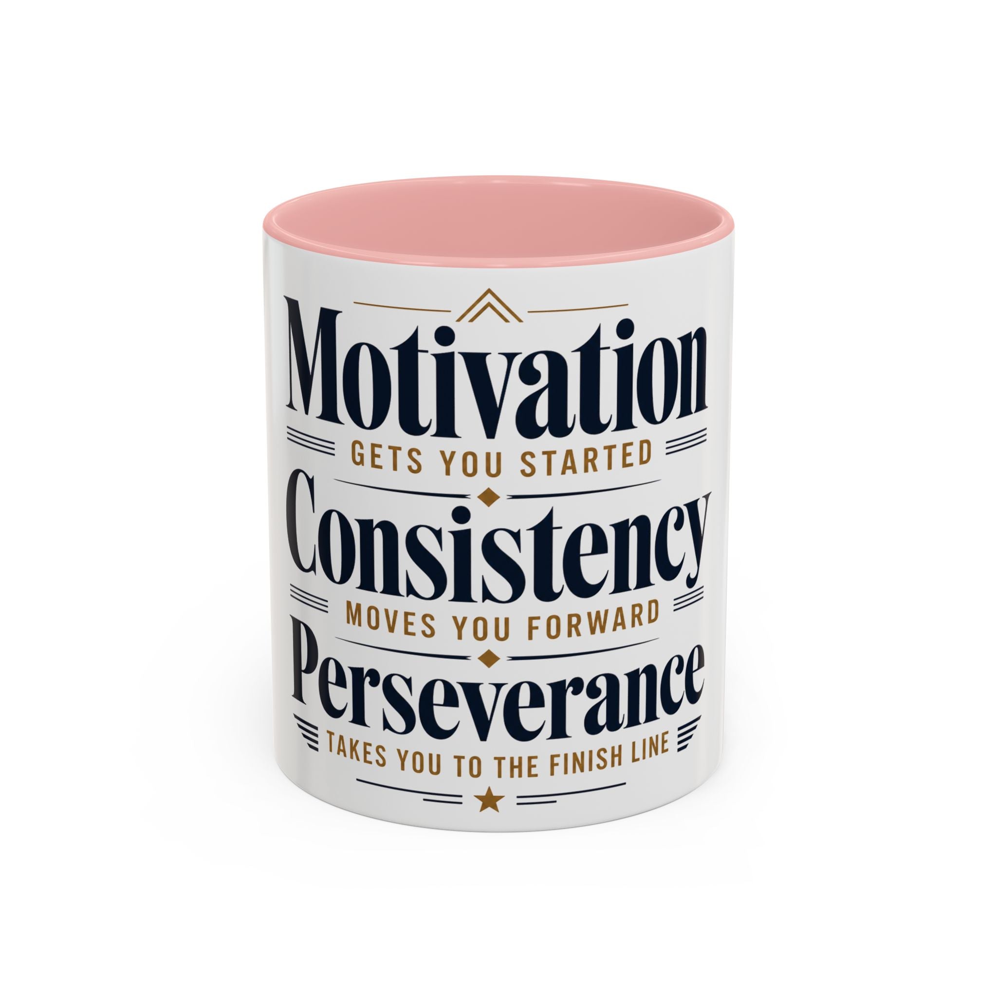 Motivation Consistency Perseverance Accent Coffee Mug — Inspirational Office Coffee Cup (11/15 oz)