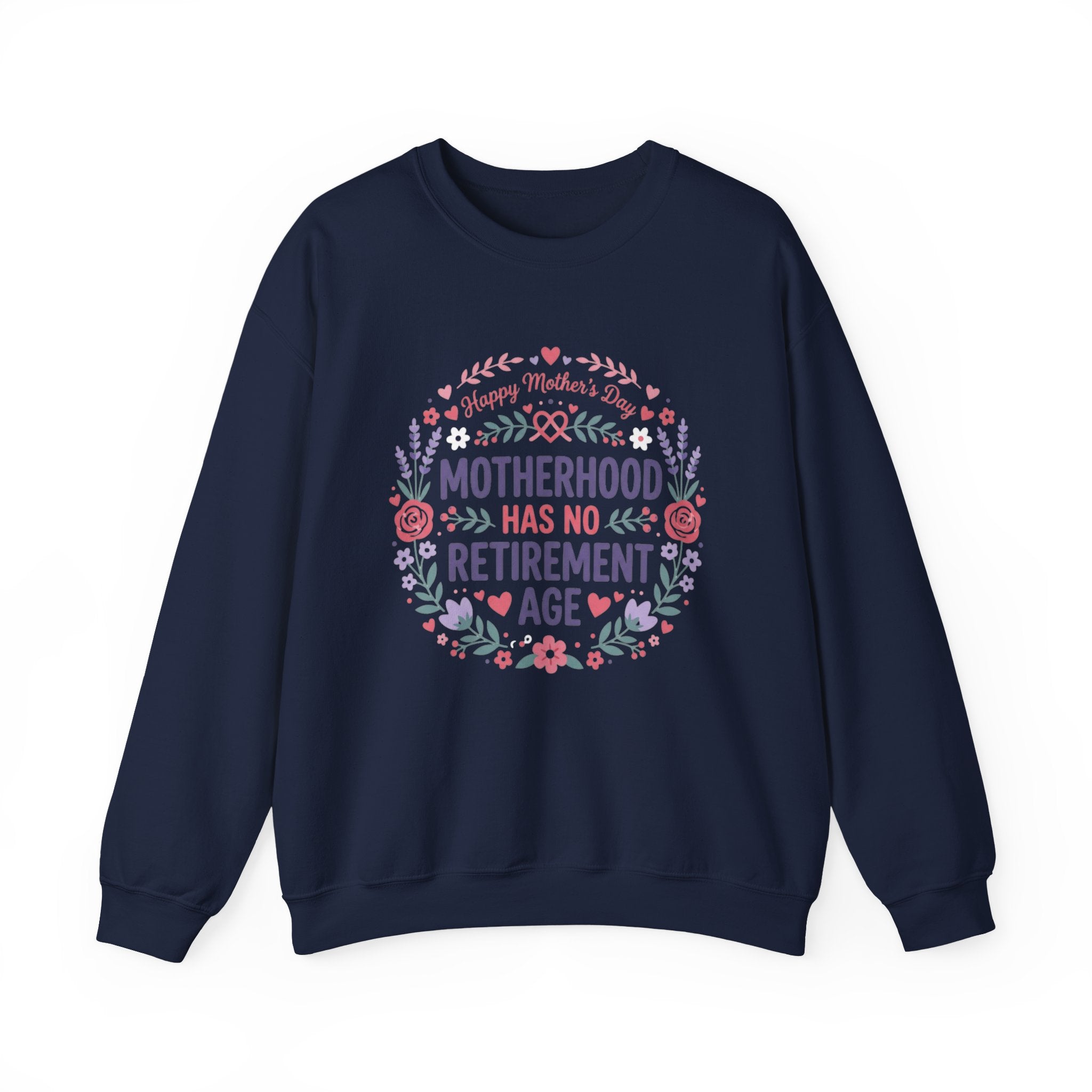 Motherhood Has No Retirement Age Sweatshirt