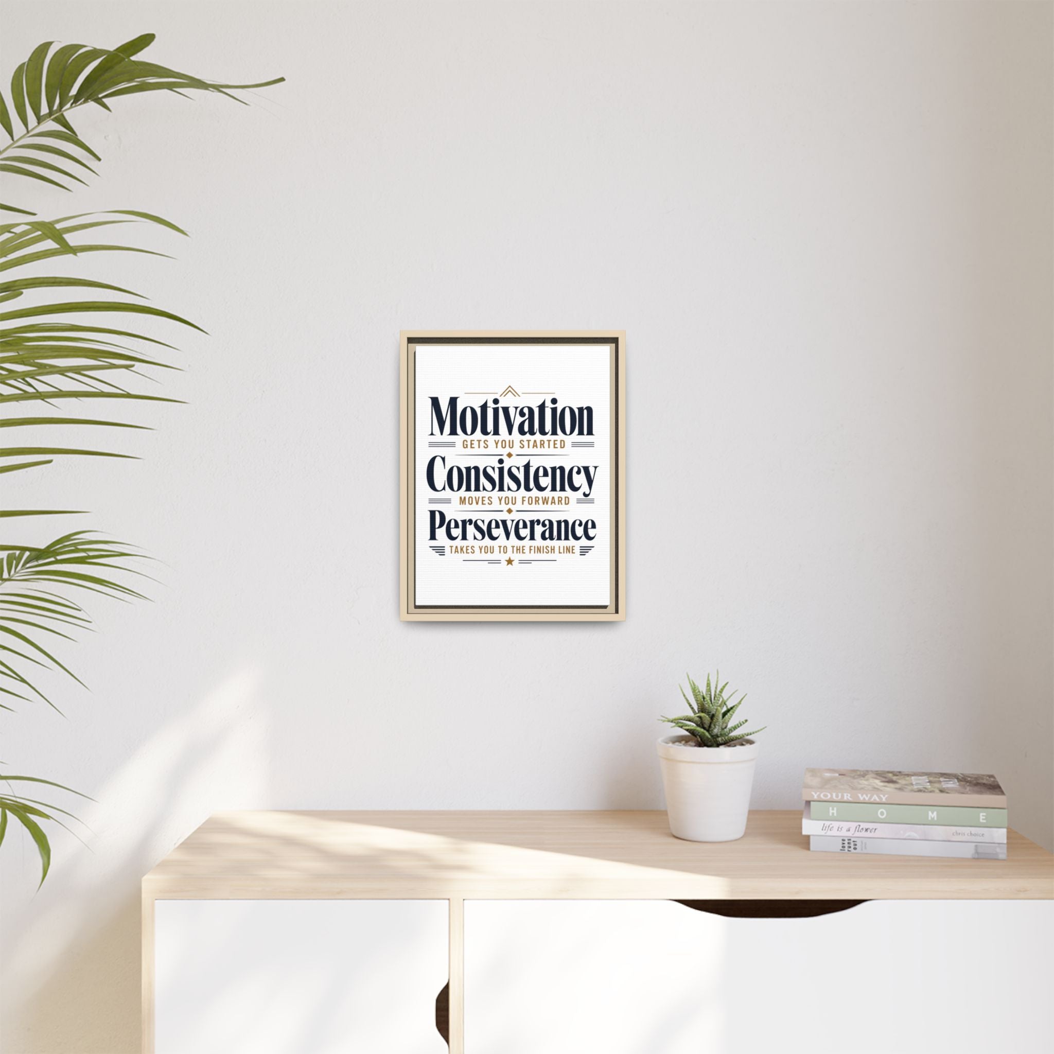 Motivation • Consistency • Perseverance Framed Canvas Print — Inspirational Wall Art
