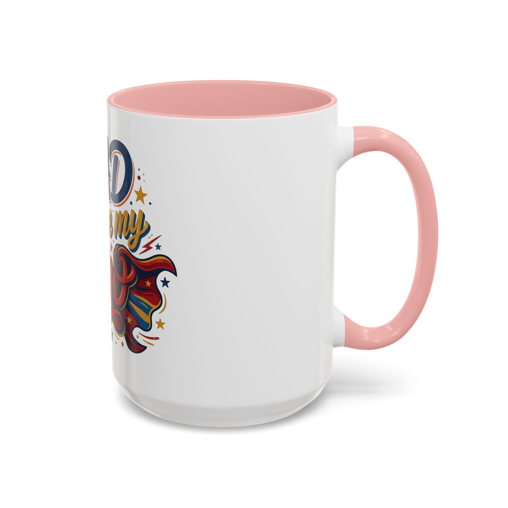 Dad You're My Hero Accent Coffee Mug — Father's Day & Birthday Gift (11/15oz)