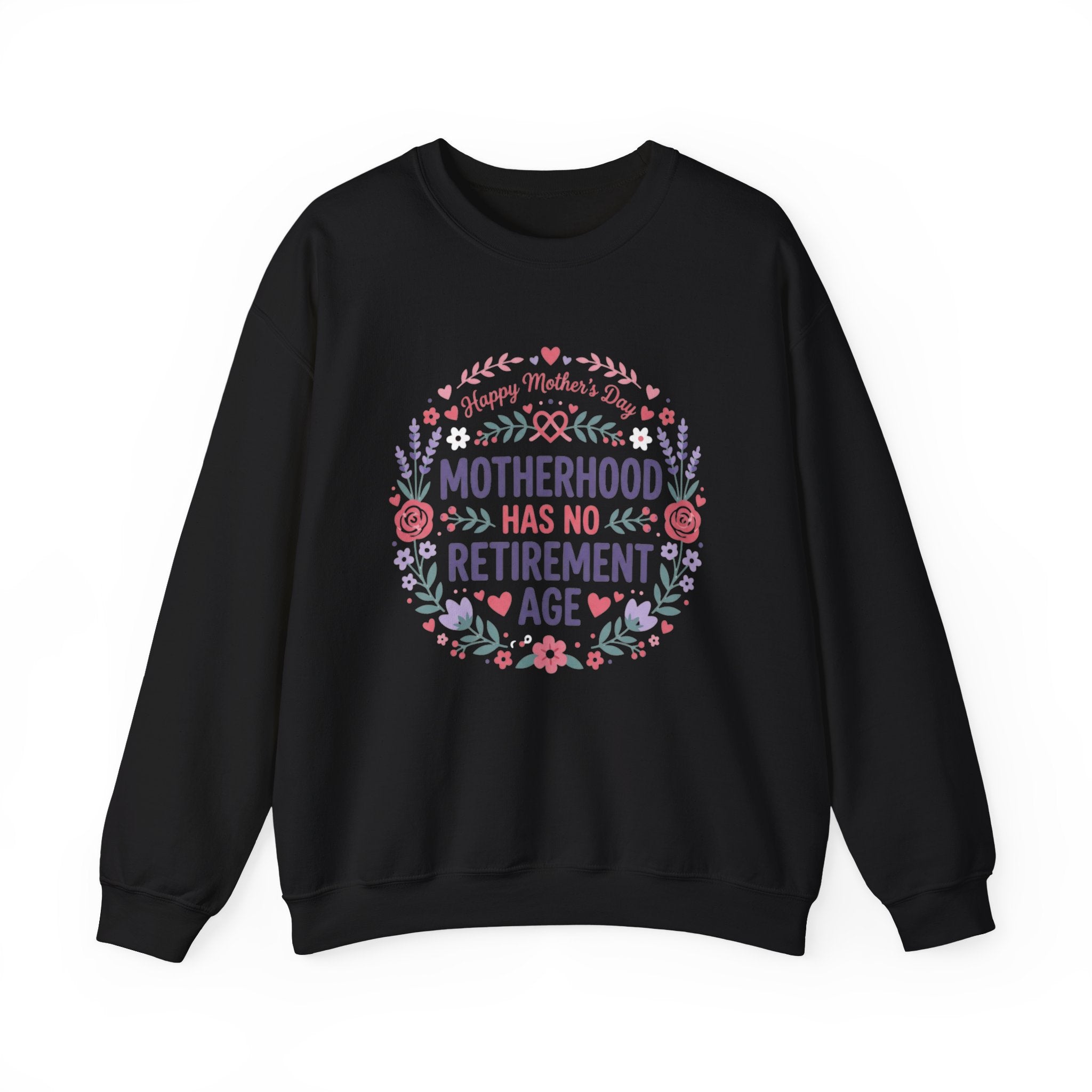 Motherhood Has No Retirement Age Sweatshirt