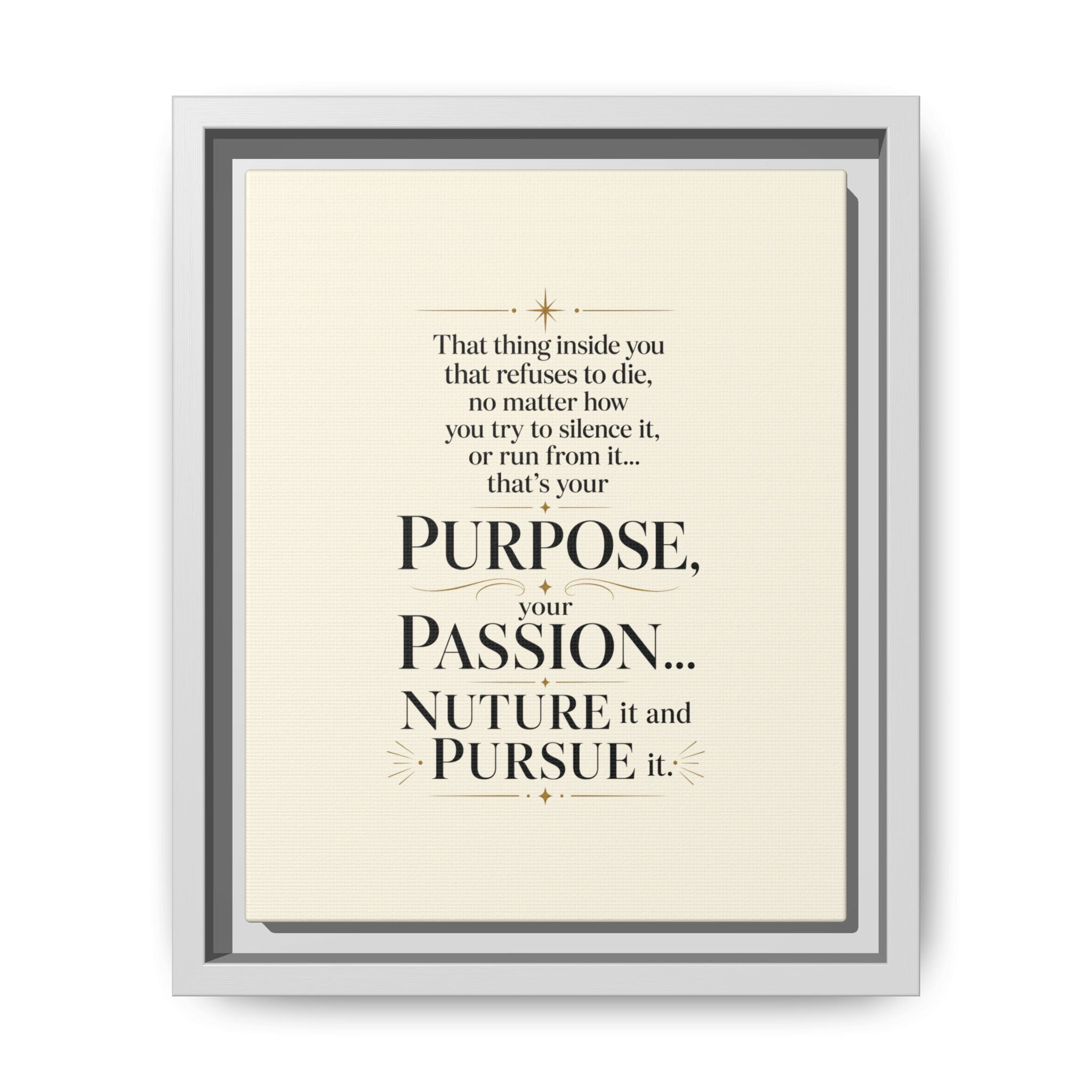 Framed Motivational Canvas Print — “Purpose, Passion… Nurture It and Pursue It”