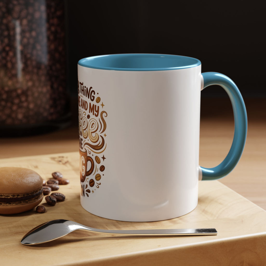 Funny Coffee Mug - "The Only Thing Between Me and My Coffee Is The Mug It's In" (11/15oz)