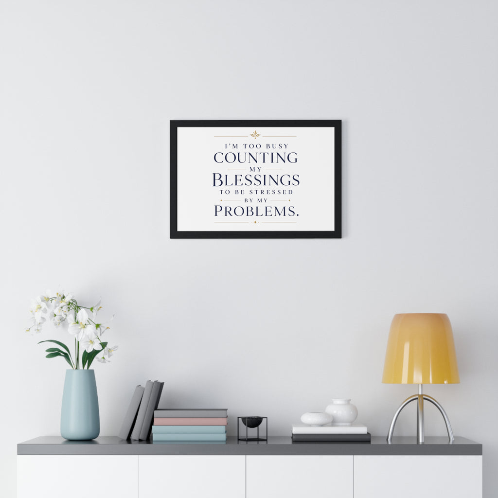 Framed Blessings Quote Poster – “I’m Too Busy Counting My Blessings” Horizontal Wall Art