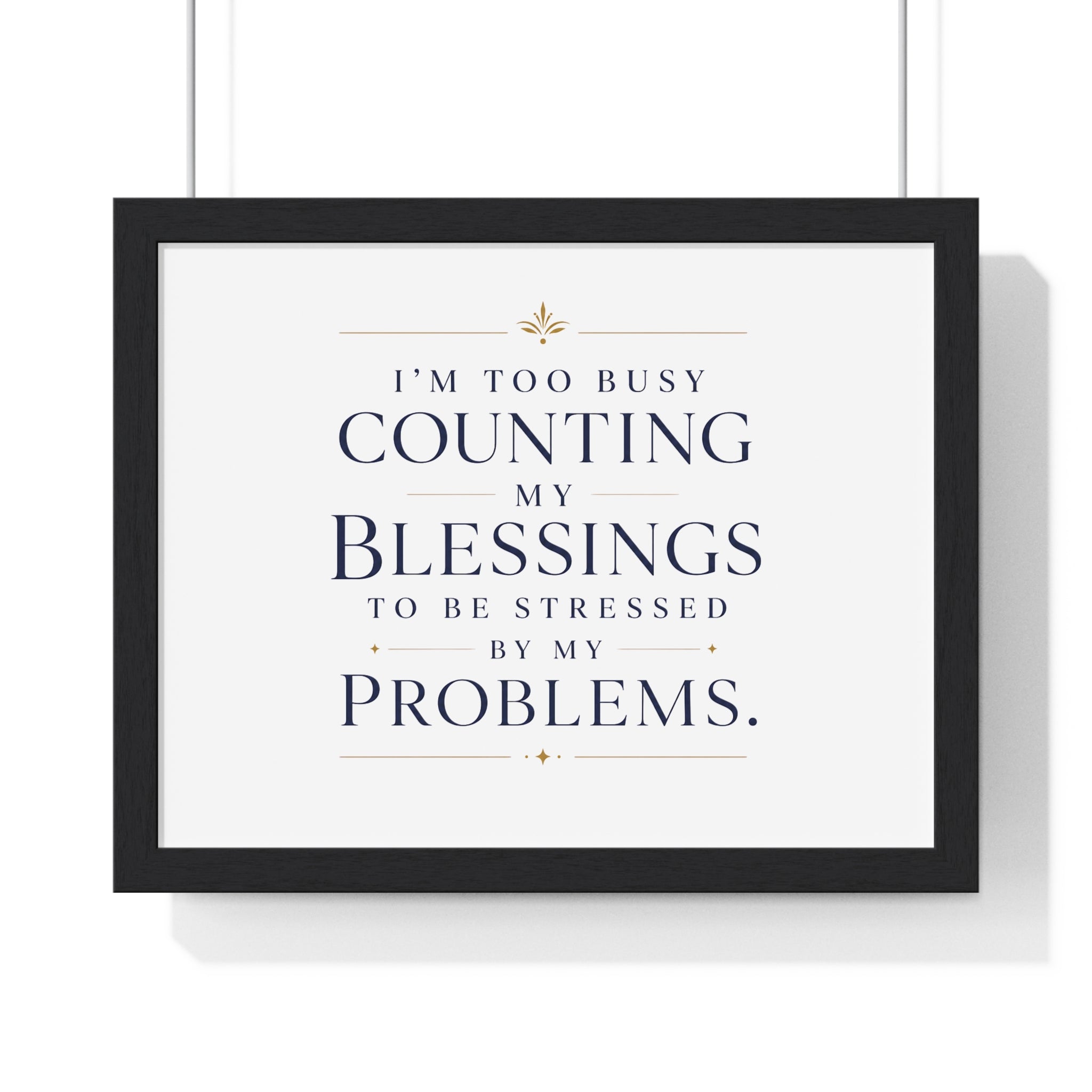 Framed Blessings Quote Poster – “I’m Too Busy Counting My Blessings” Horizontal Wall Art