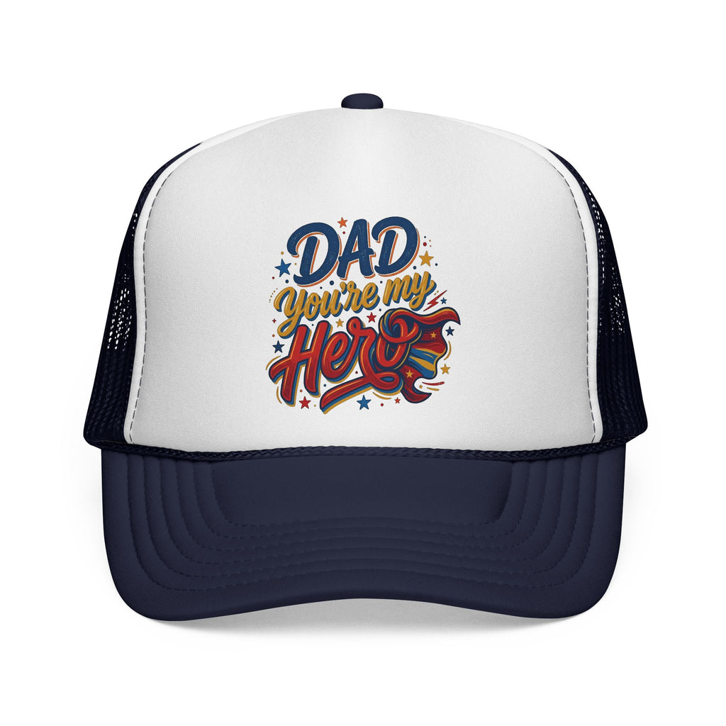 Dad You're My Hero Trucker Cap — Father's Day Gift