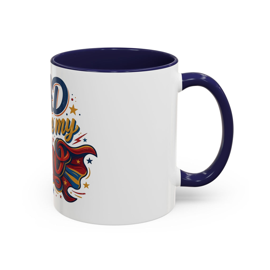 Dad You're My Hero Accent Coffee Mug — Father's Day & Birthday Gift (11/15oz)