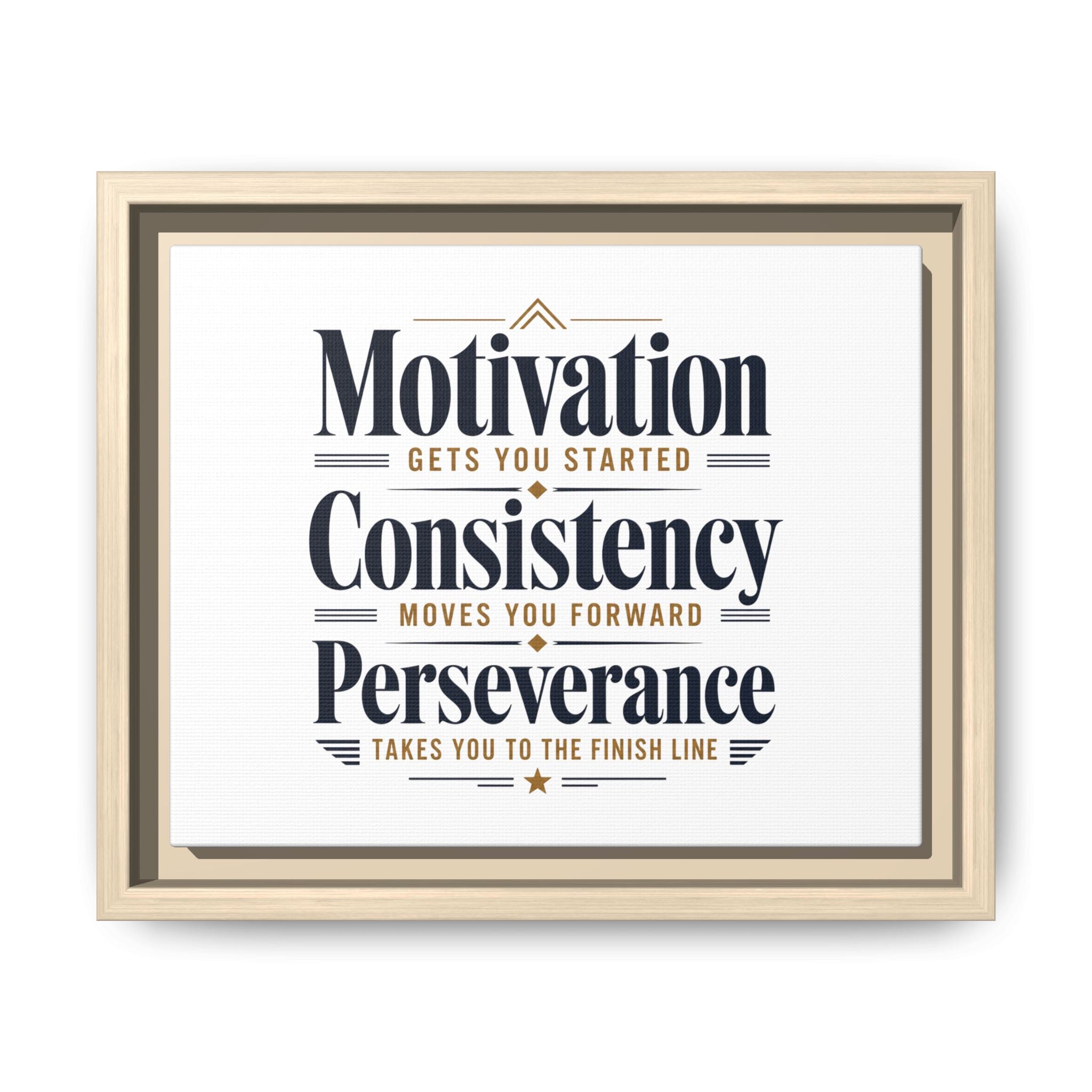 Motivation • Consistency • Perseverance Framed Canvas Print — Inspirational Wall Art