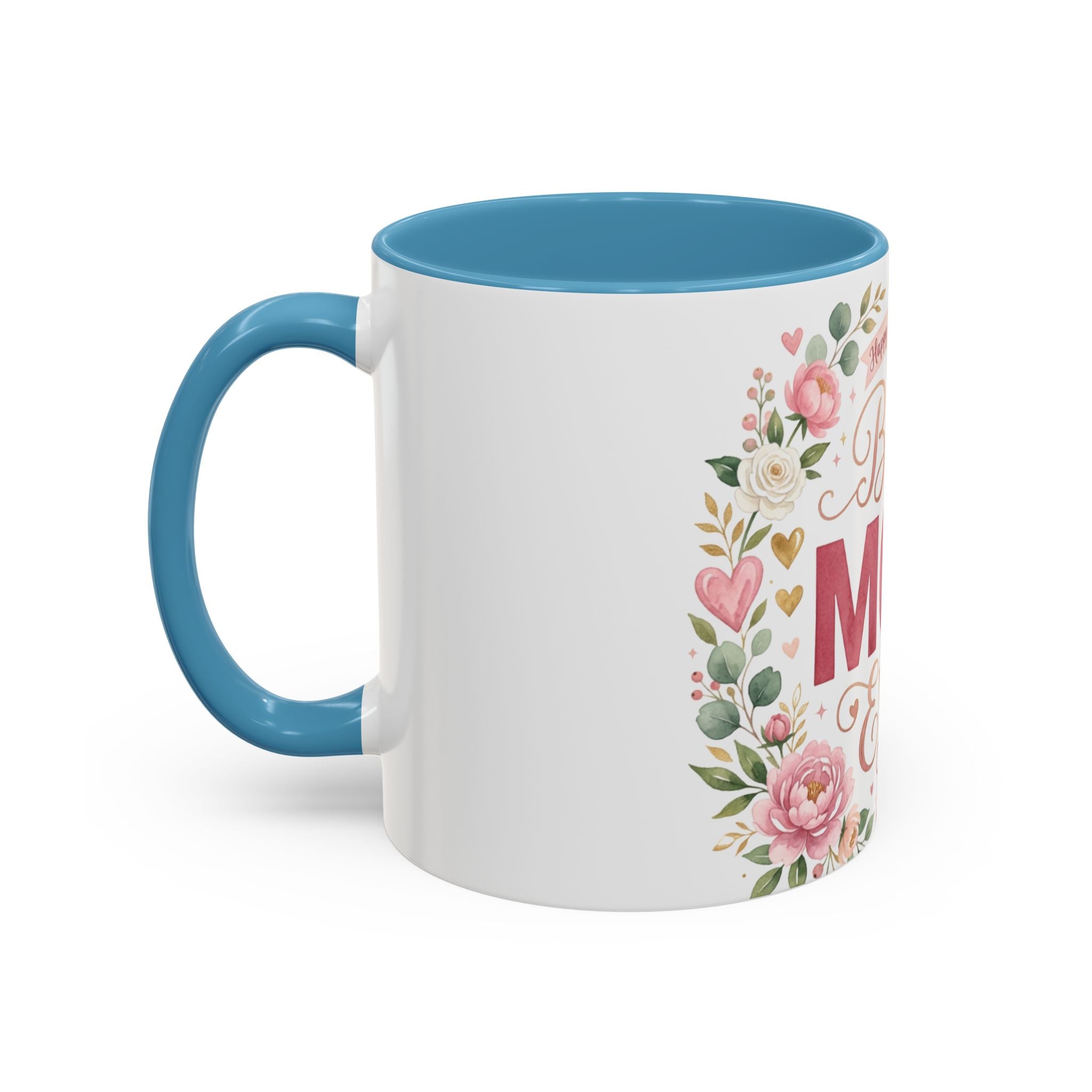 Best Mom Ever Accent Coffee Mug — 11/15oz