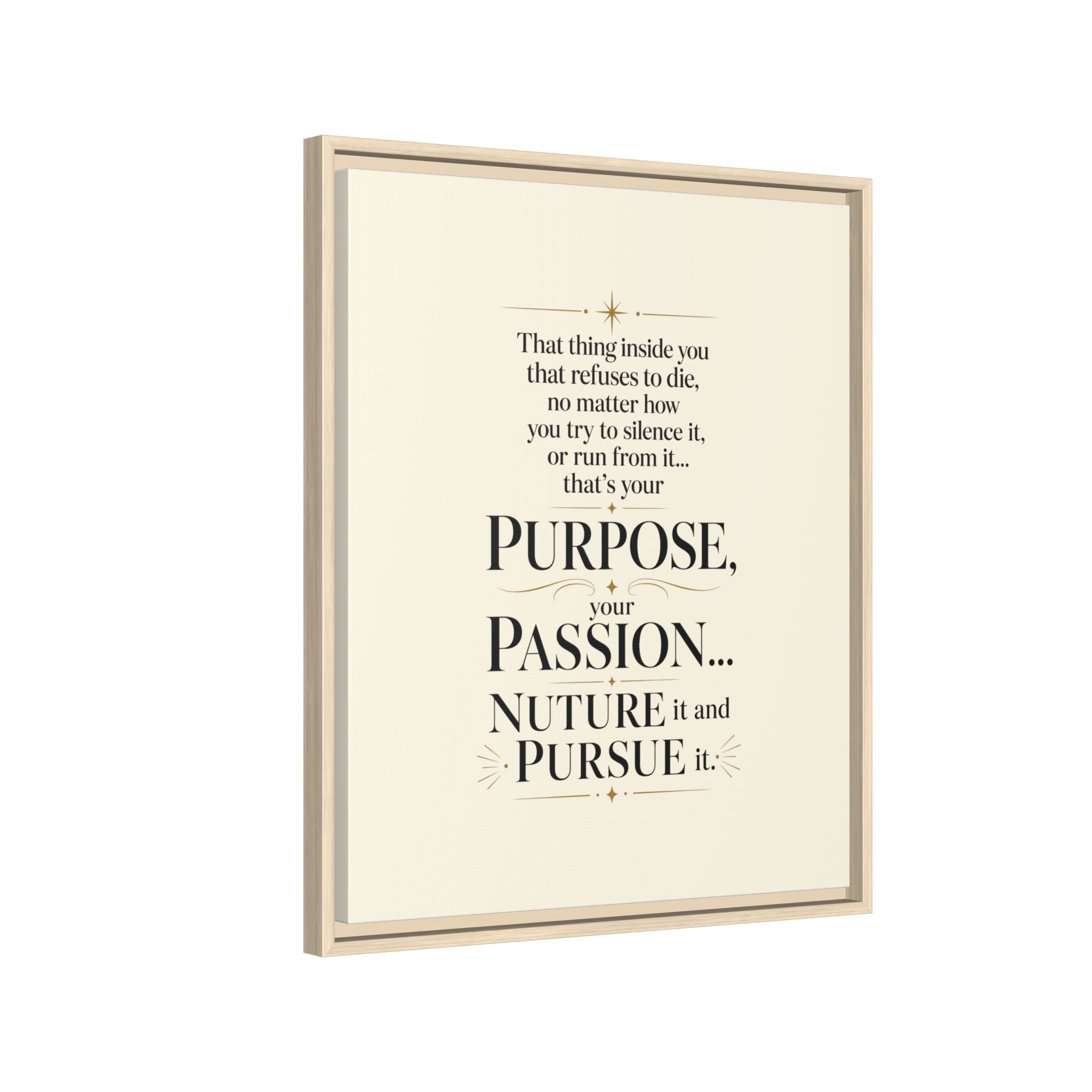 Framed Motivational Canvas Print — “Purpose, Passion… Nurture It and Pursue It”