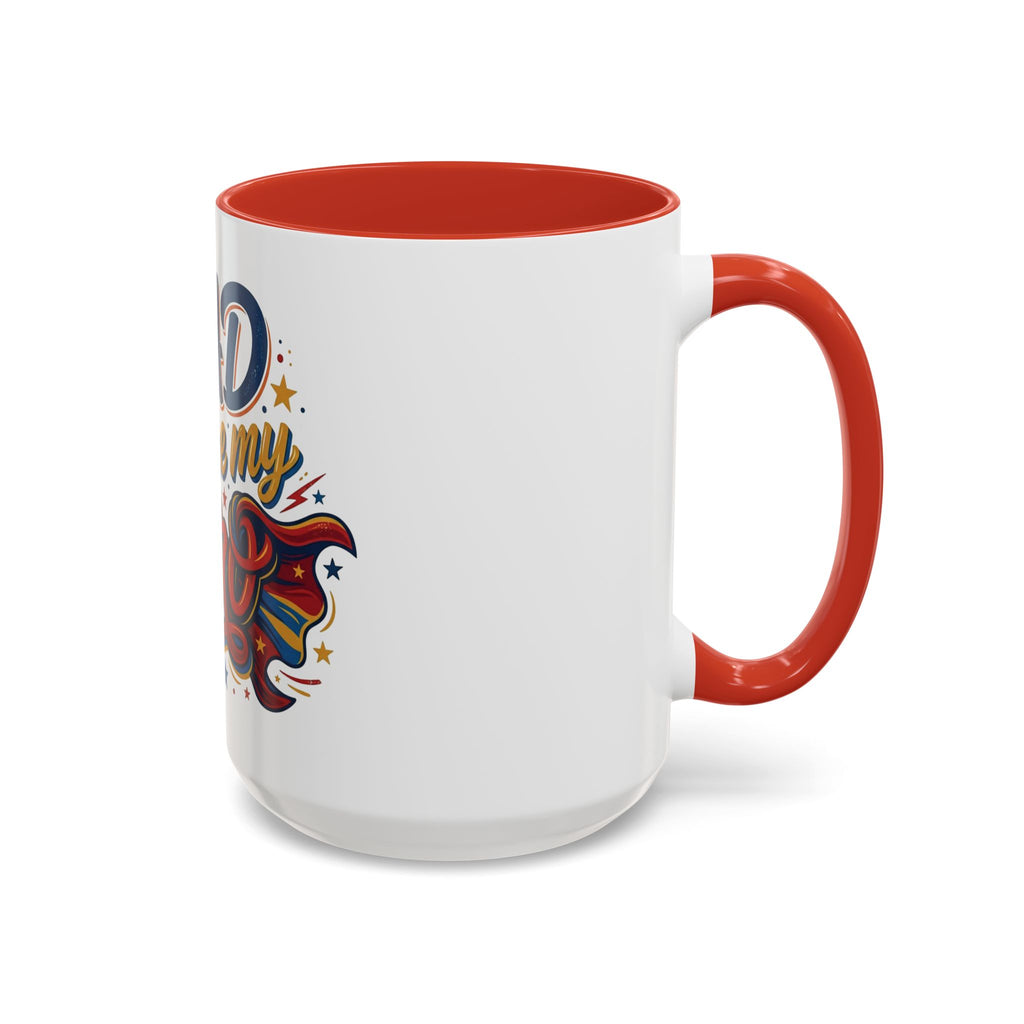 Dad You're My Hero Accent Coffee Mug — Father's Day & Birthday Gift (11/15oz)