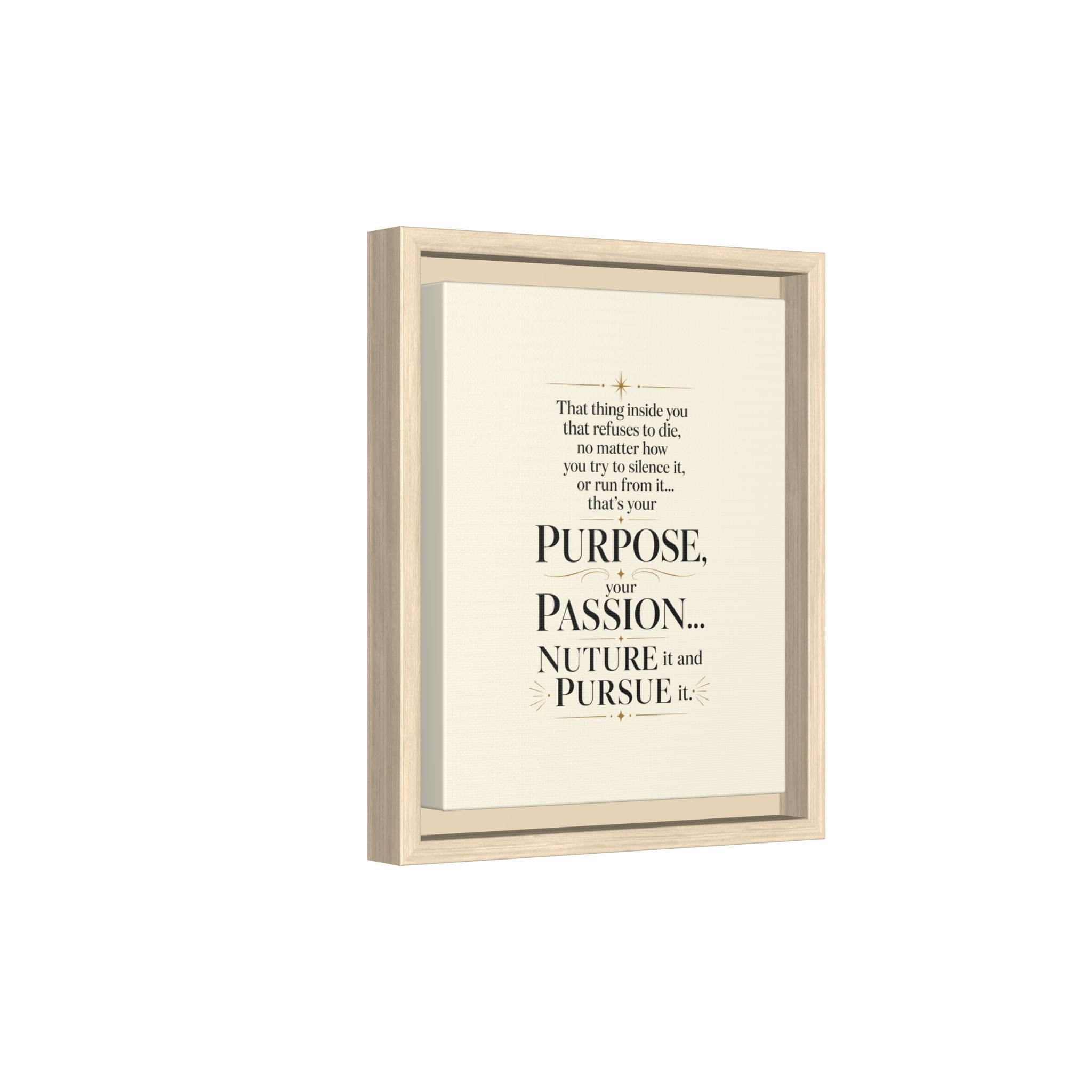 Framed Motivational Canvas Print — “Purpose, Passion… Nurture It and Pursue It”