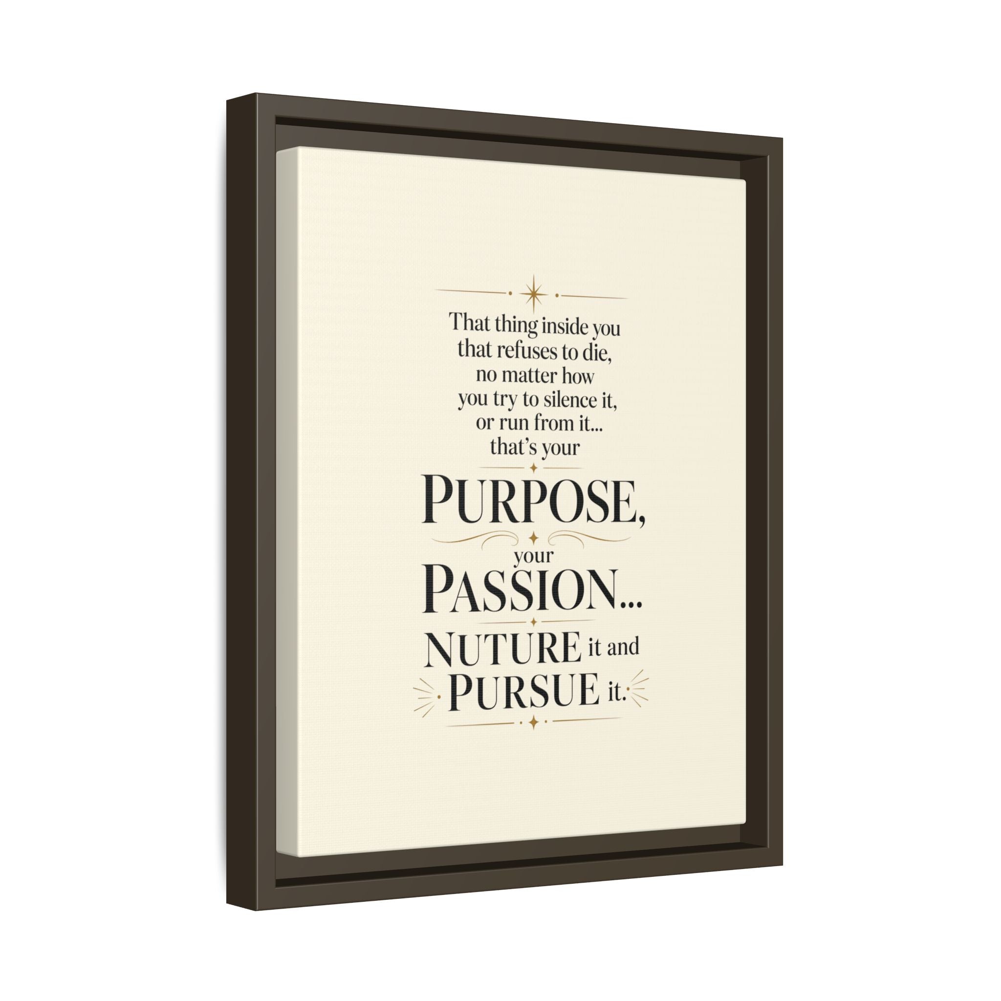 Framed Motivational Canvas Print — “Purpose, Passion… Nurture It and Pursue It”