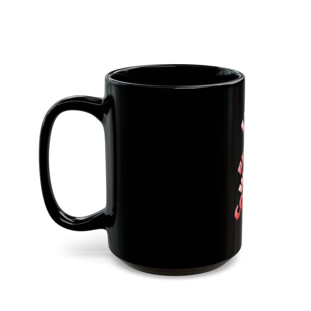 Coffee Mug — "Life Is Better With Coffee" Black Ceramic Mug (11oz & 15oz)