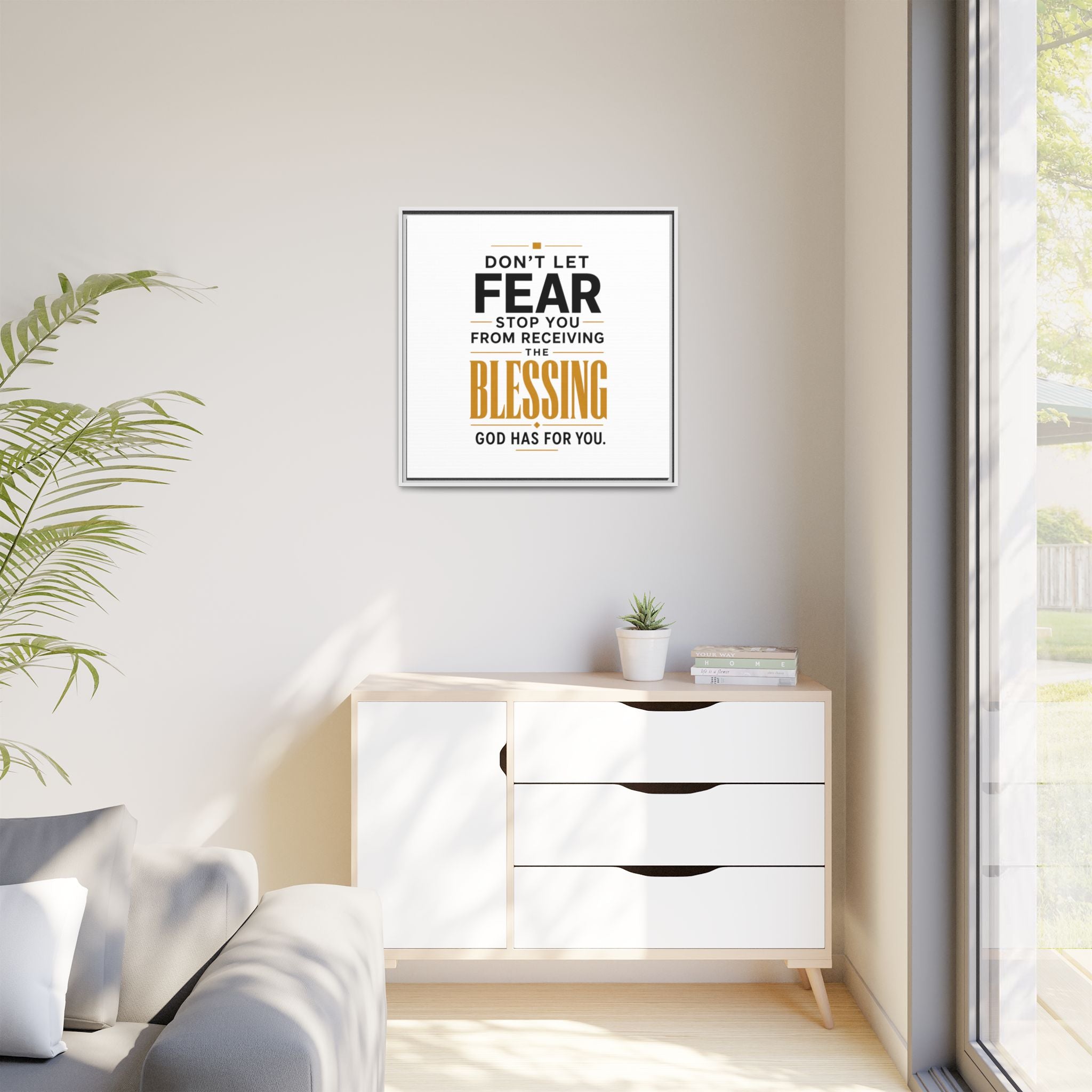 Framed Canvas Wall Art — "Don't Let Fear Stop You from Receiving the Blessing" Inspirational Christian Quote