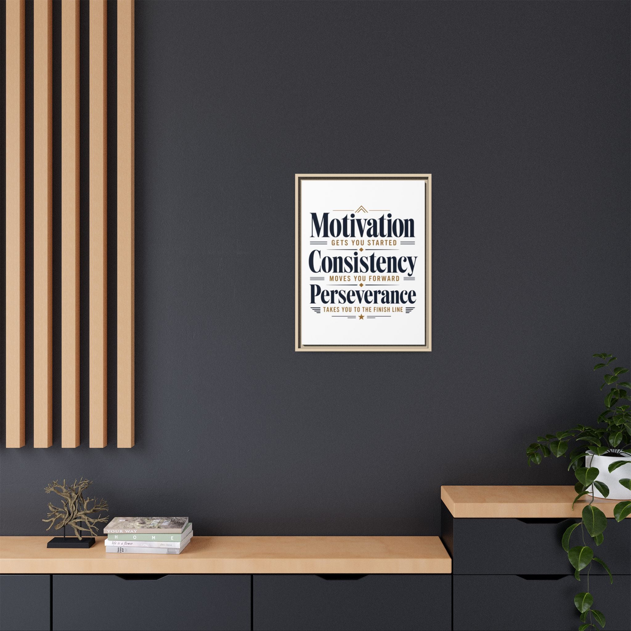 Motivation • Consistency • Perseverance Framed Canvas Print — Inspirational Wall Art