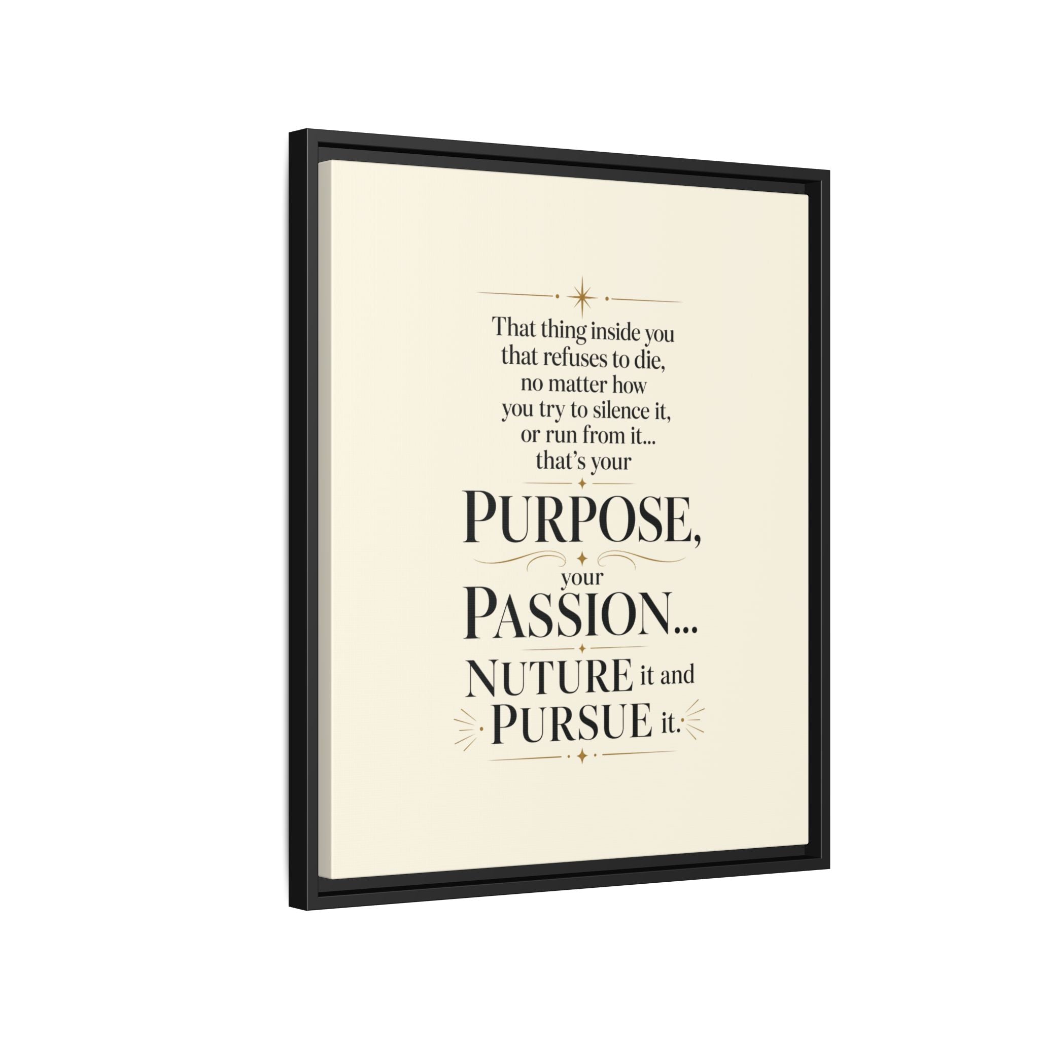 Framed Motivational Canvas Print — “Purpose, Passion… Nurture It and Pursue It”