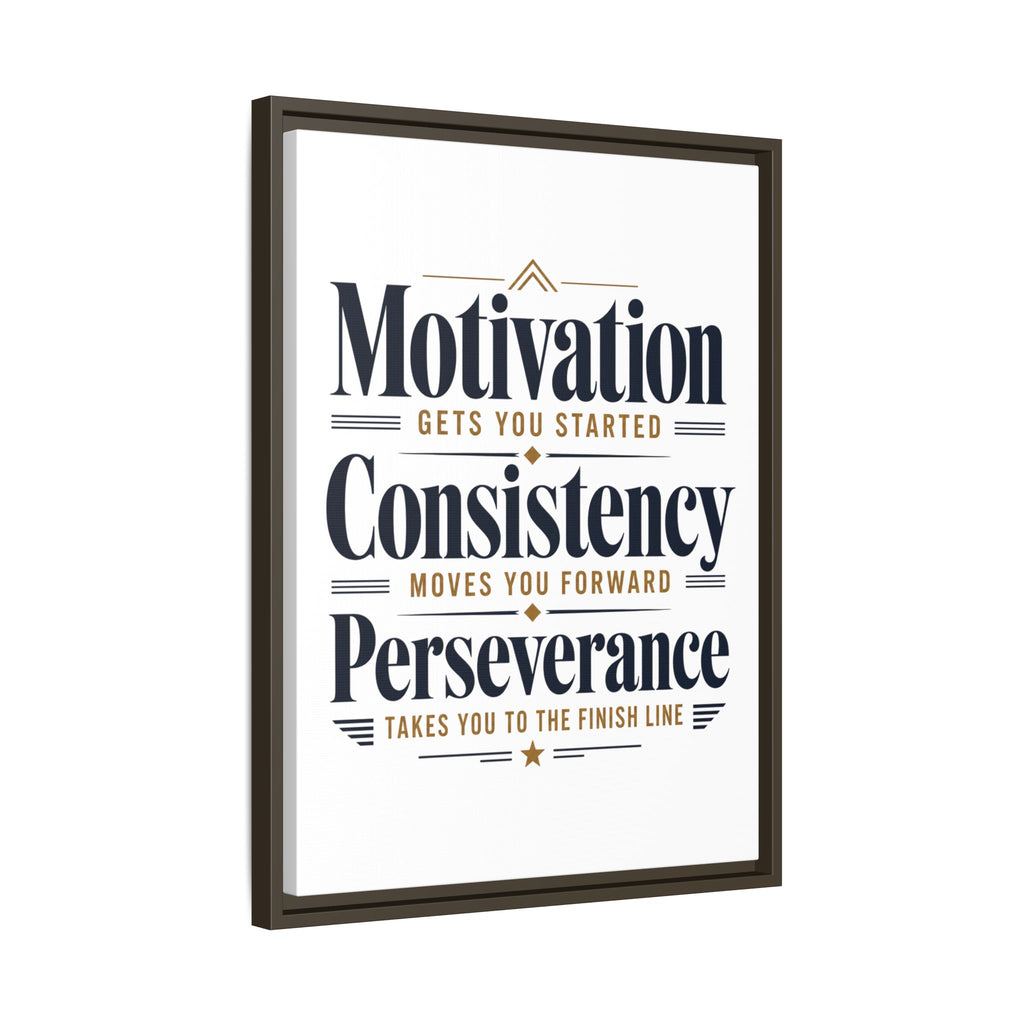 Motivation • Consistency • Perseverance Framed Canvas Print — Inspirational Wall Art