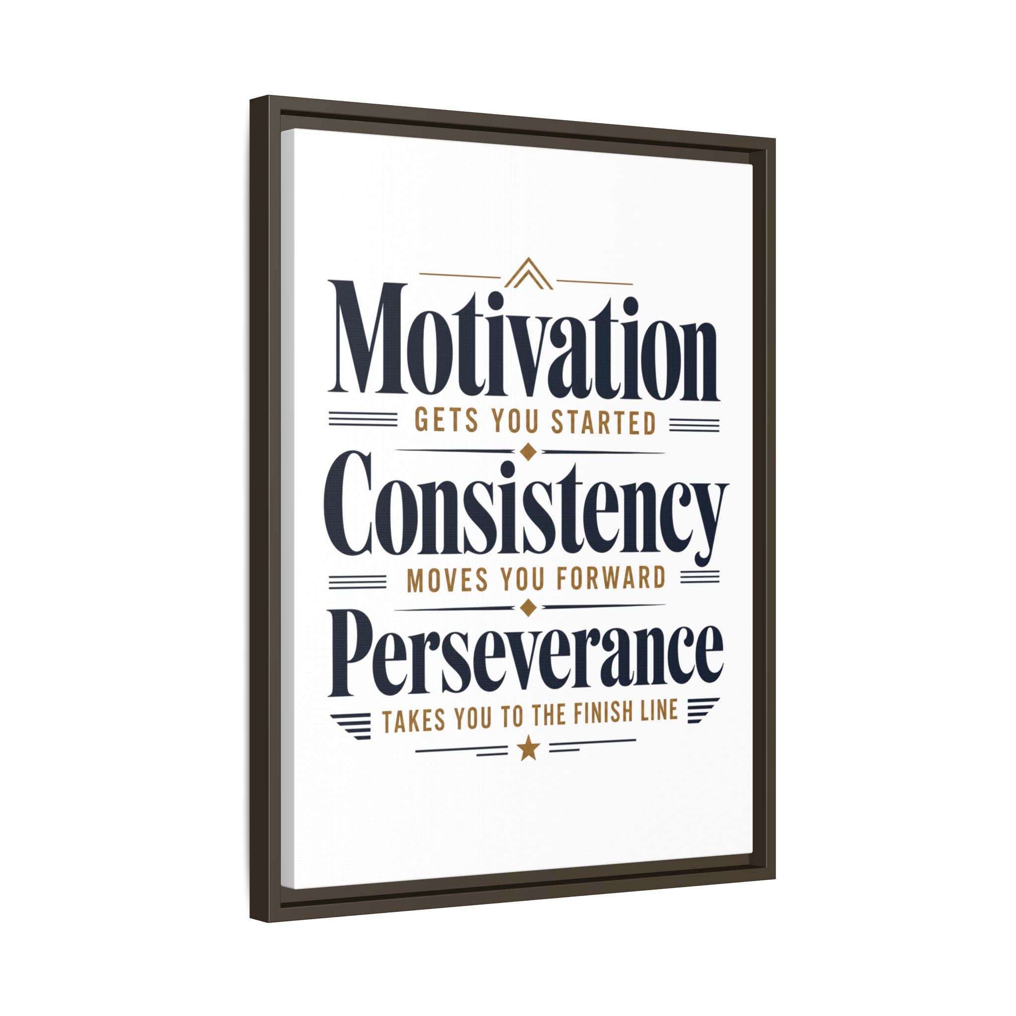 Motivation • Consistency • Perseverance Framed Canvas Print — Inspirational Wall Art