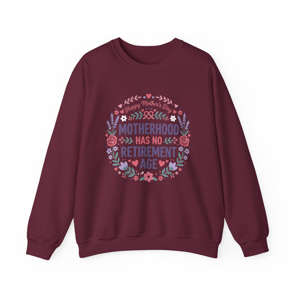 Motherhood Has No Retirement Age Sweatshirt