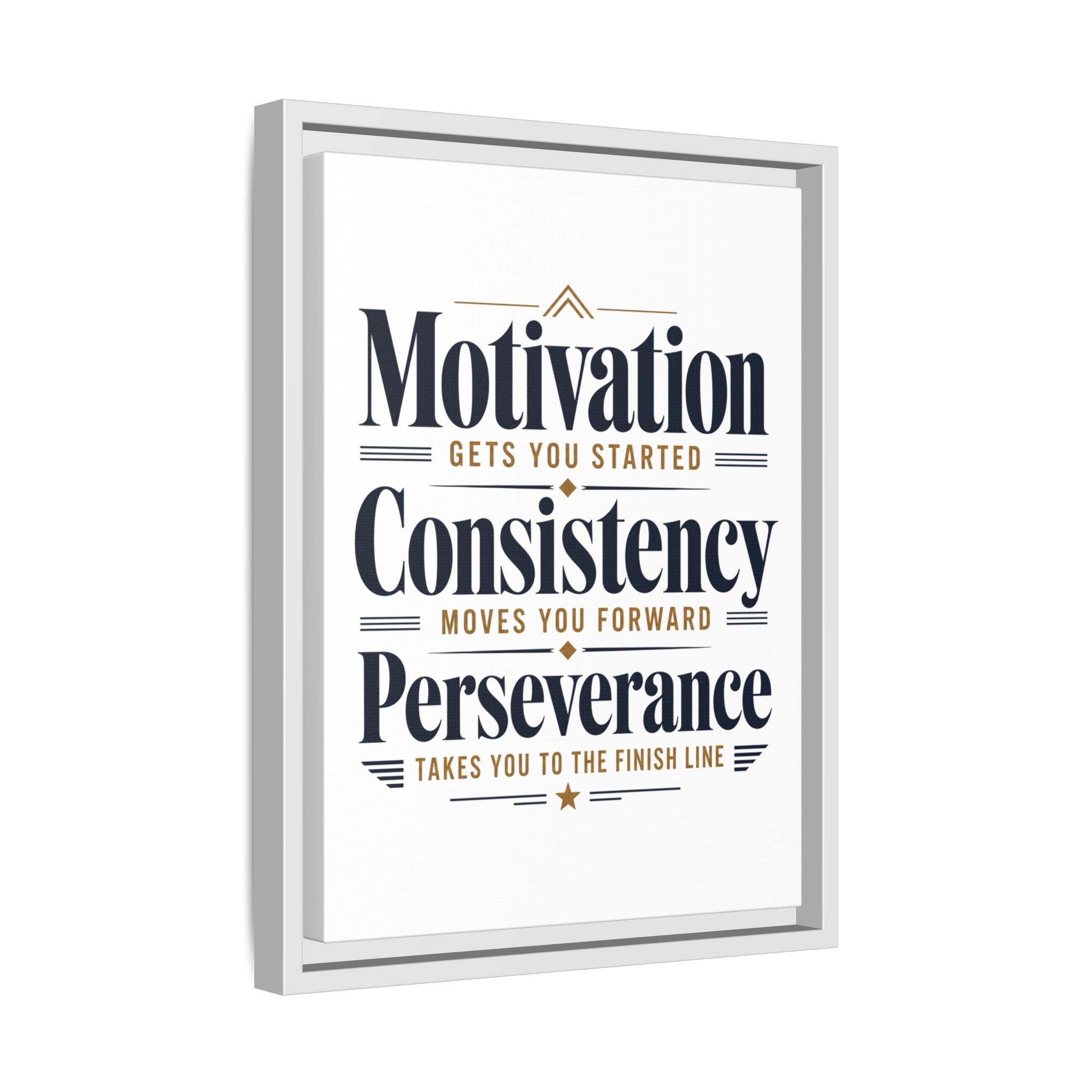 Motivation • Consistency • Perseverance Framed Canvas Print — Inspirational Wall Art