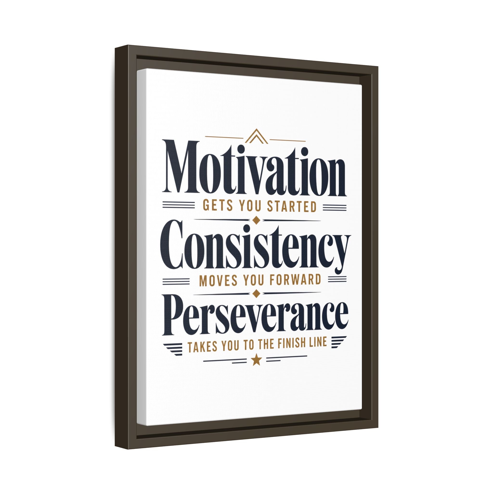 Motivation • Consistency • Perseverance Framed Canvas Print — Inspirational Wall Art