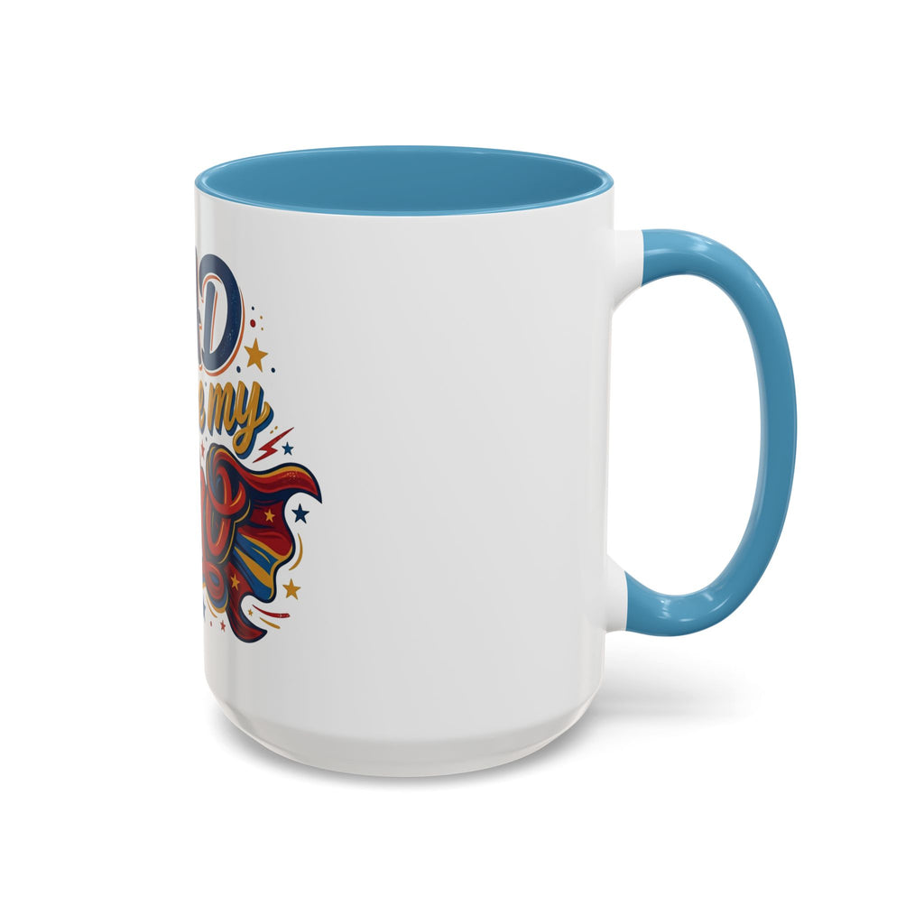 Dad You're My Hero Accent Coffee Mug — Father's Day & Birthday Gift (11/15oz)