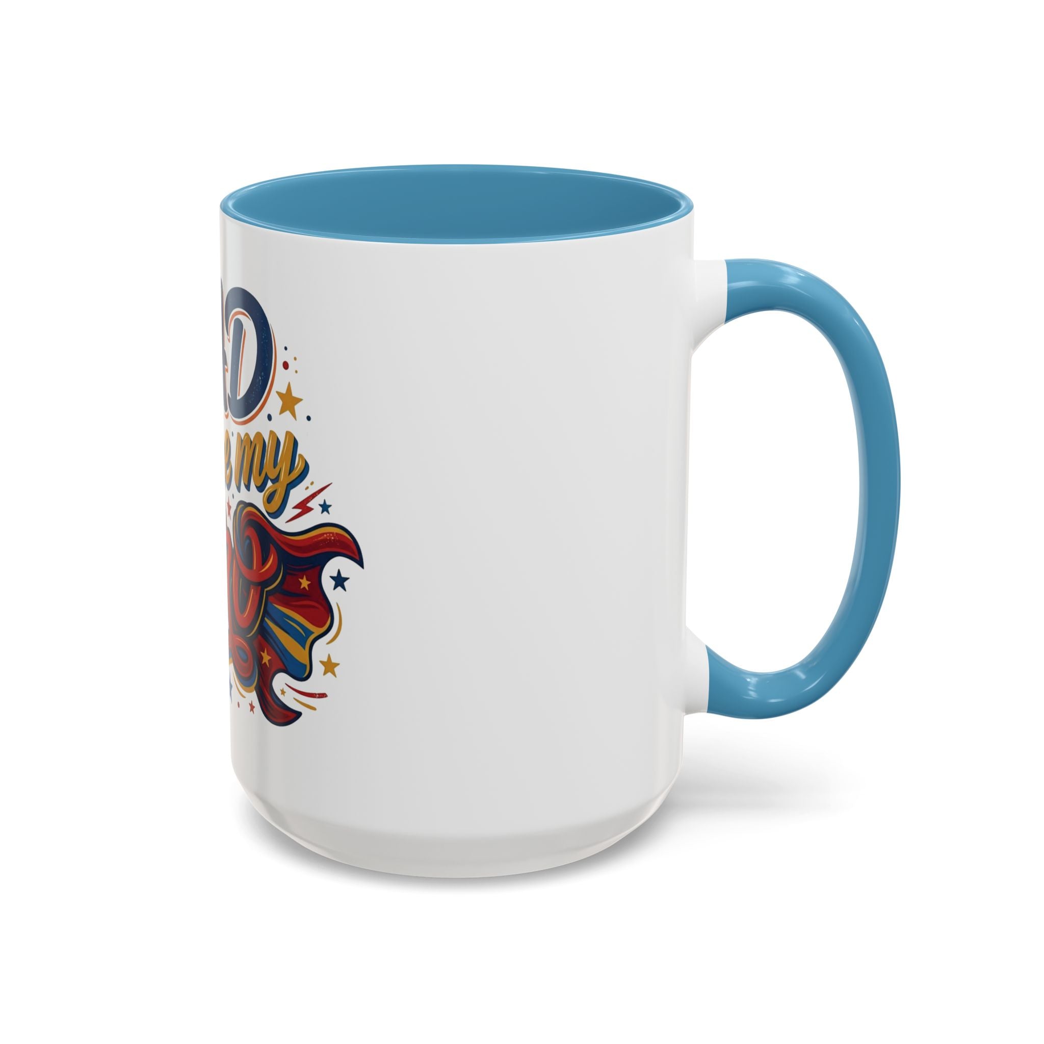 Dad You're My Hero Accent Coffee Mug — Father's Day & Birthday Gift (11/15oz)