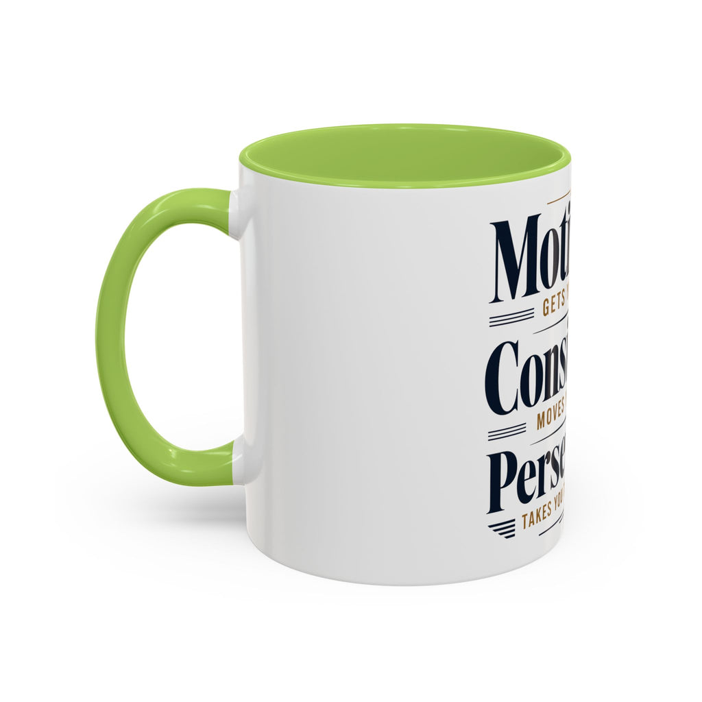 Motivation Consistency Perseverance Accent Coffee Mug — Inspirational Office Coffee Cup (11/15 oz)