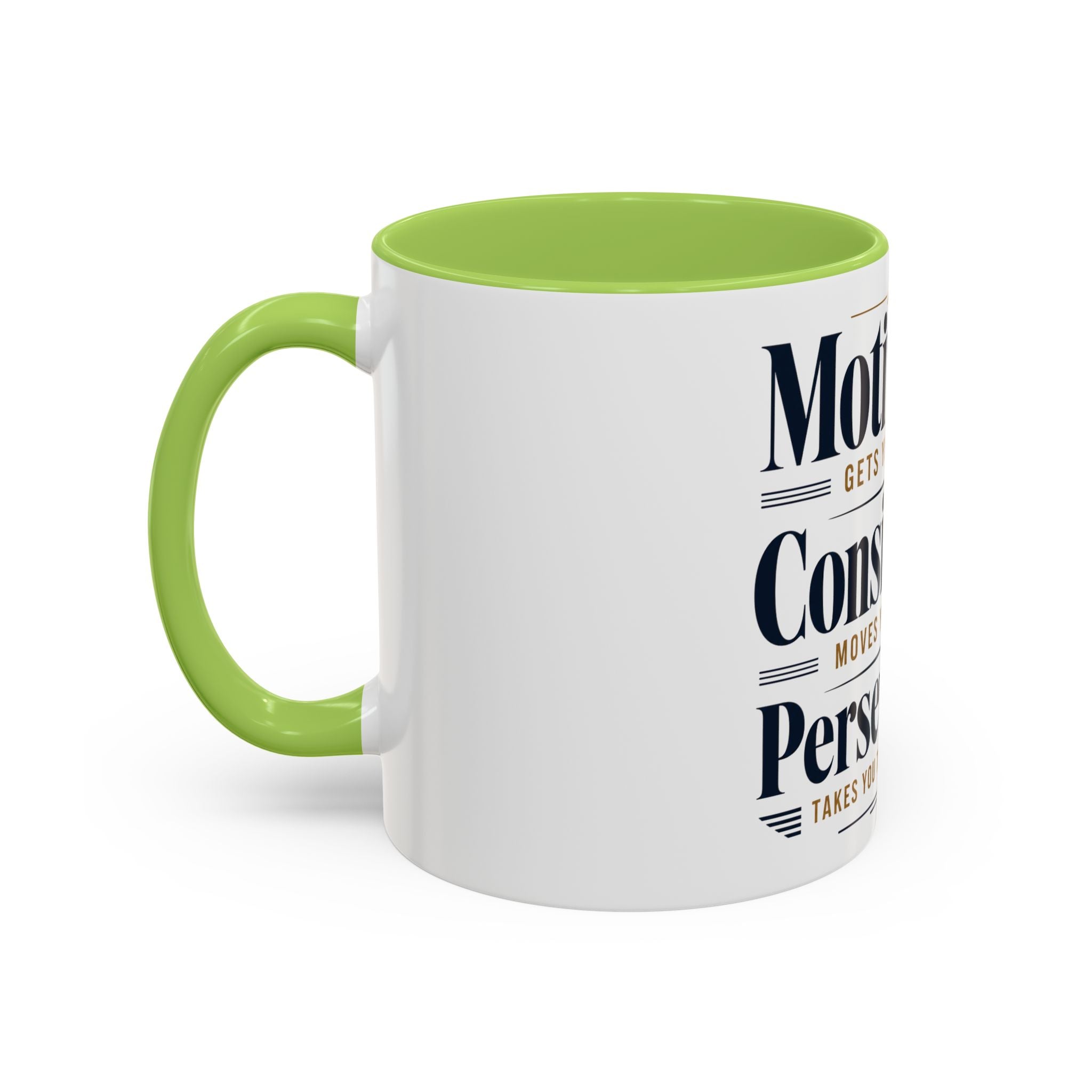 Motivation Consistency Perseverance Accent Coffee Mug — Inspirational Office Coffee Cup (11/15 oz)