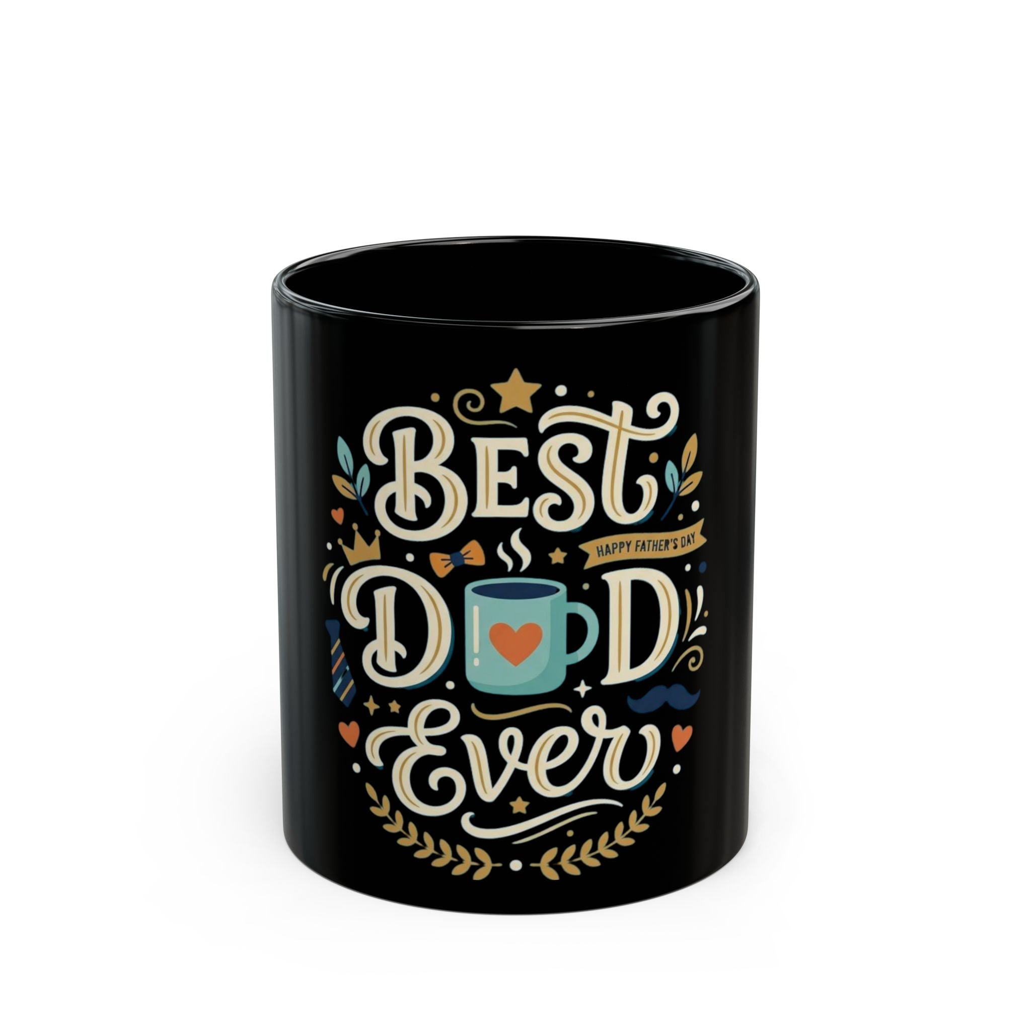 Best Dad Ever Coffee Mug — Black Ceramic Father’s Day Gift (11oz & 15oz)