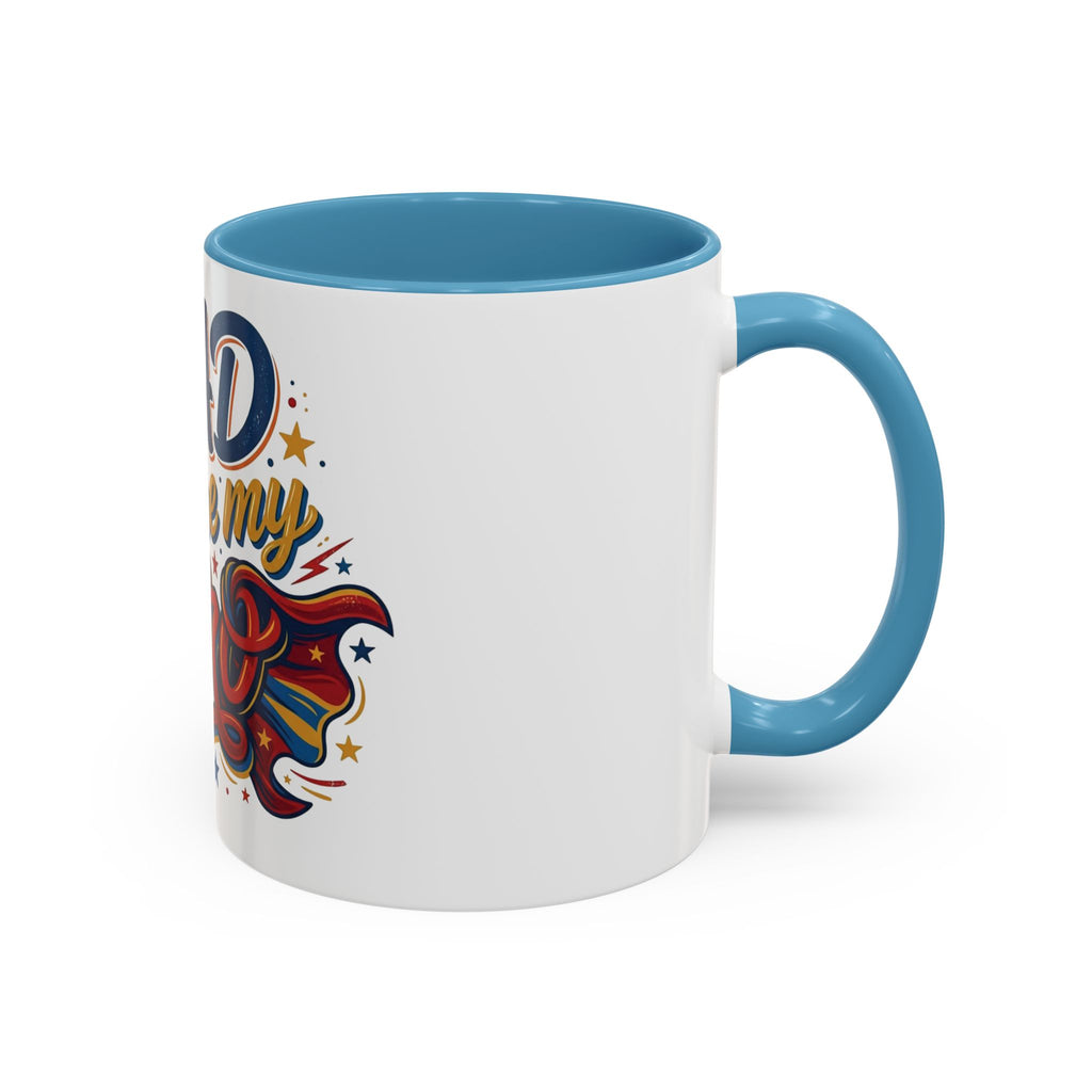Dad You're My Hero Accent Coffee Mug — Father's Day & Birthday Gift (11/15oz)